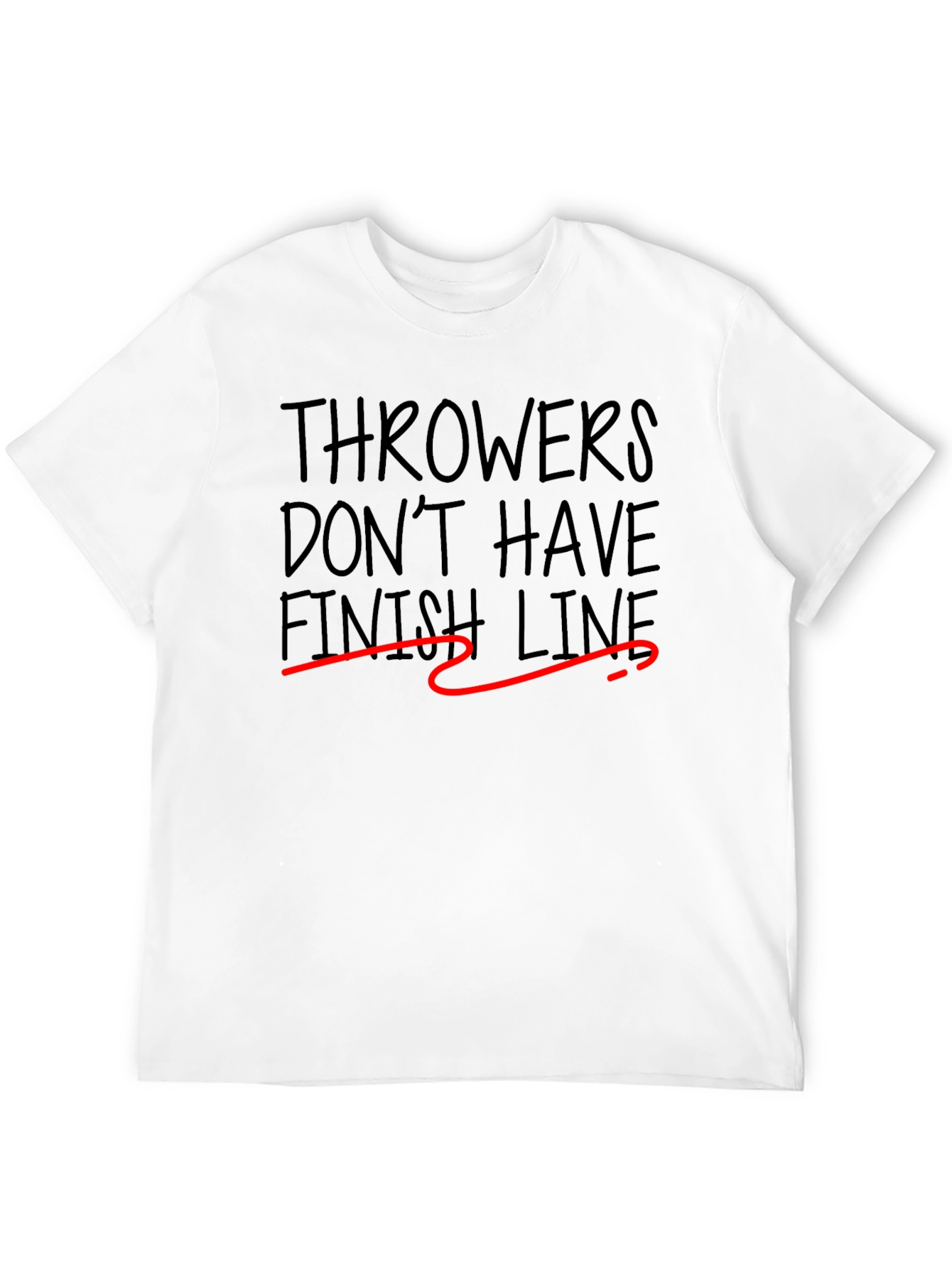 Throwers Dont Have Finish Lines T-Shirt