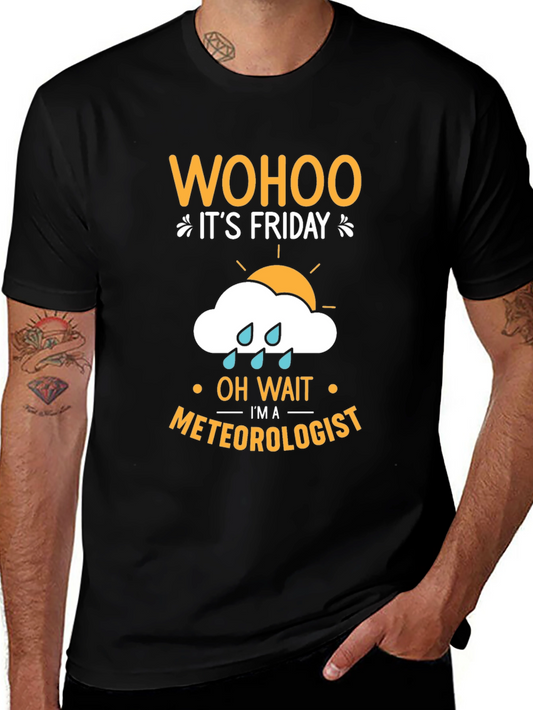 Wohoo Its Friday Meteorologist T-Shirt