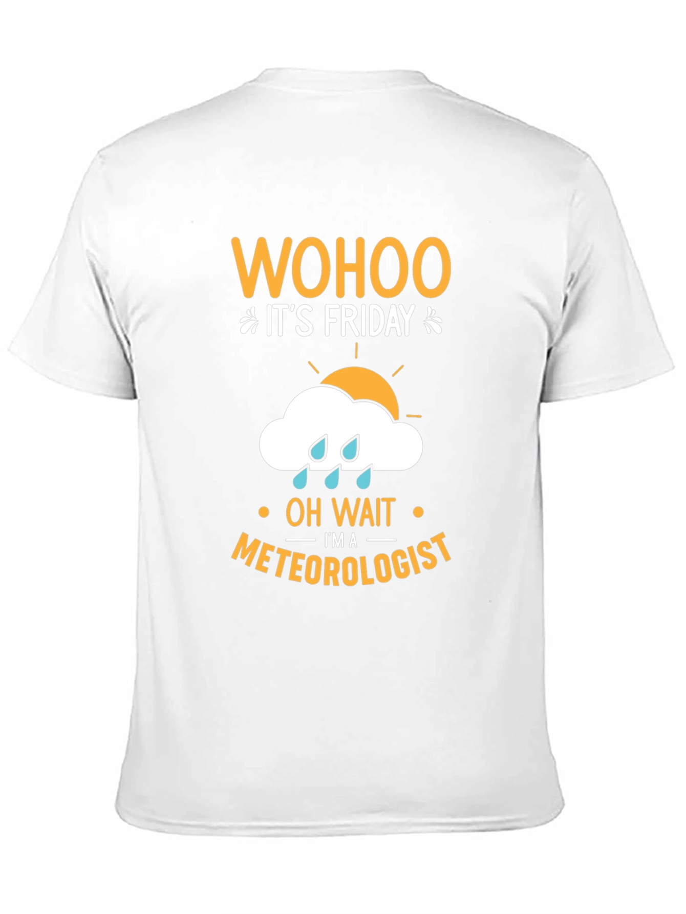 Wohoo Its Friday Meteorologist T-Shirt