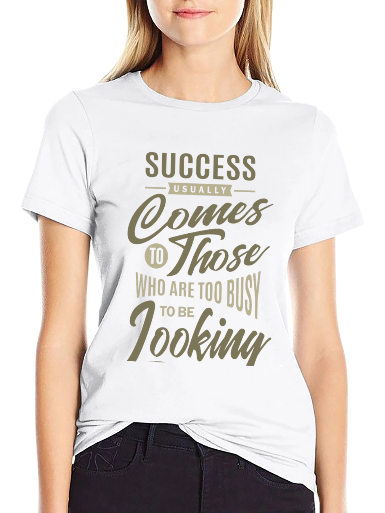 Success Graphic Tee: Busy Looking Slogan Shirt