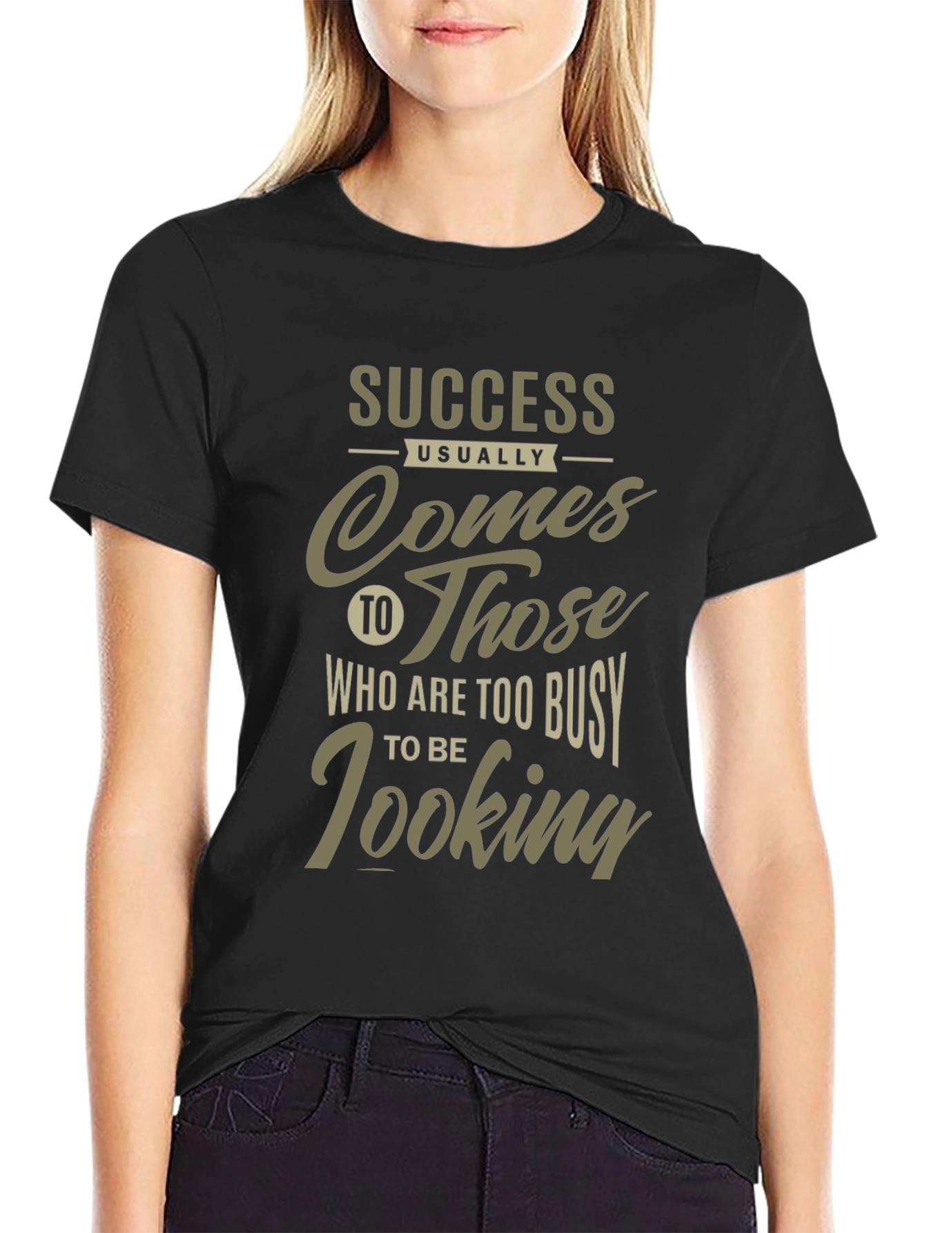 Success Graphic Tee: Busy Looking Slogan Shirt