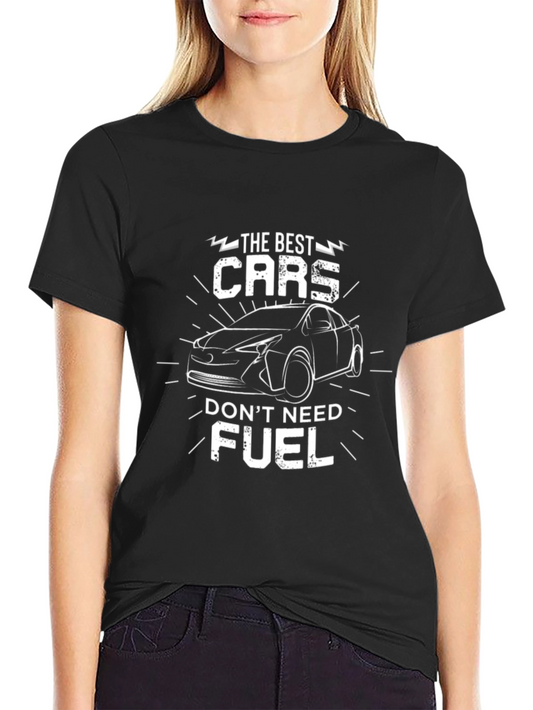 The Best Cars Dont Need Fuel T-Shirt