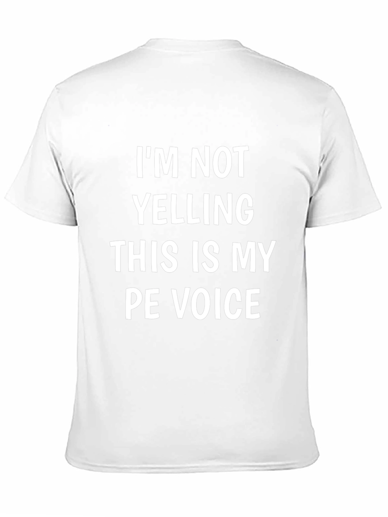 Funny PE Teacher T-Shirt - Im Not Yelling