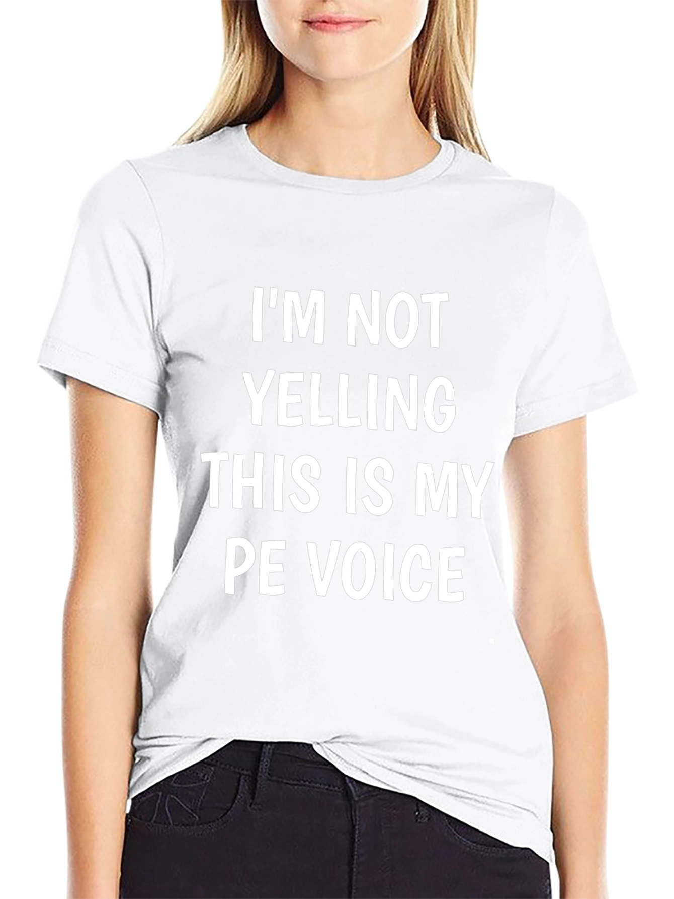 Funny PE Teacher T-Shirt - Im Not Yelling