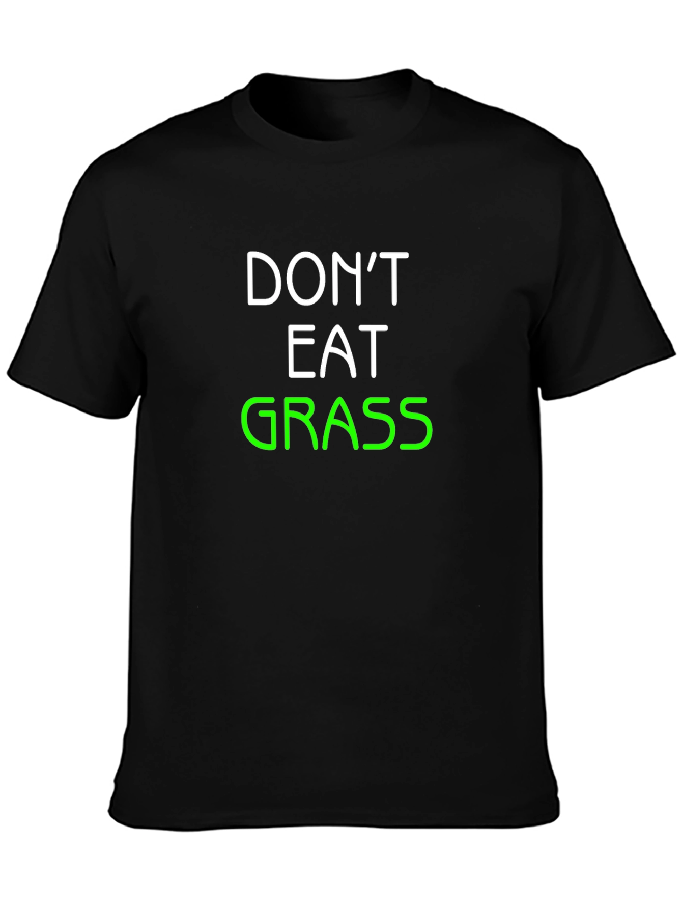 Dont Eat Grass T-Shirt - Funny Graphic Tee