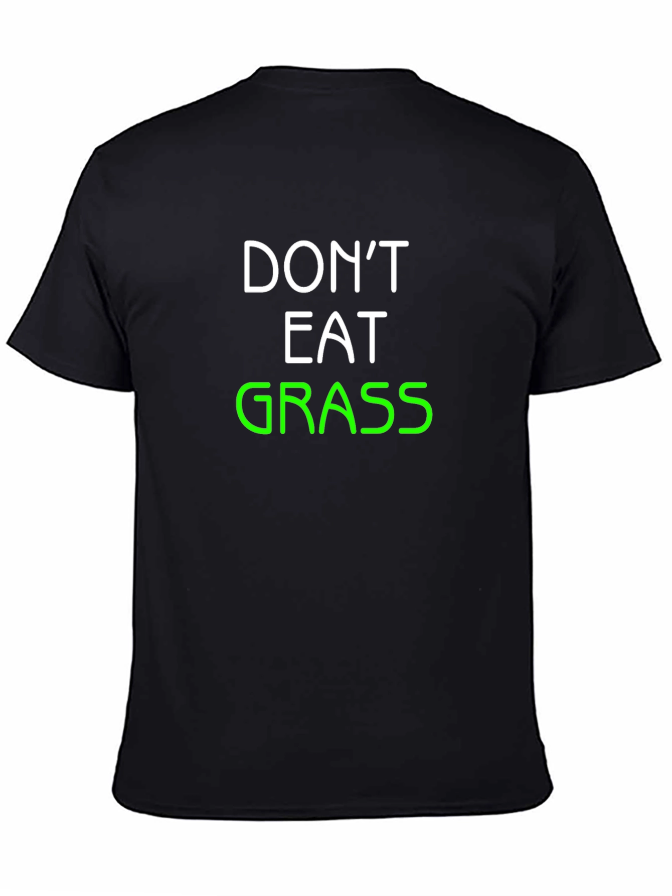 Dont Eat Grass T-Shirt - Funny Graphic Tee