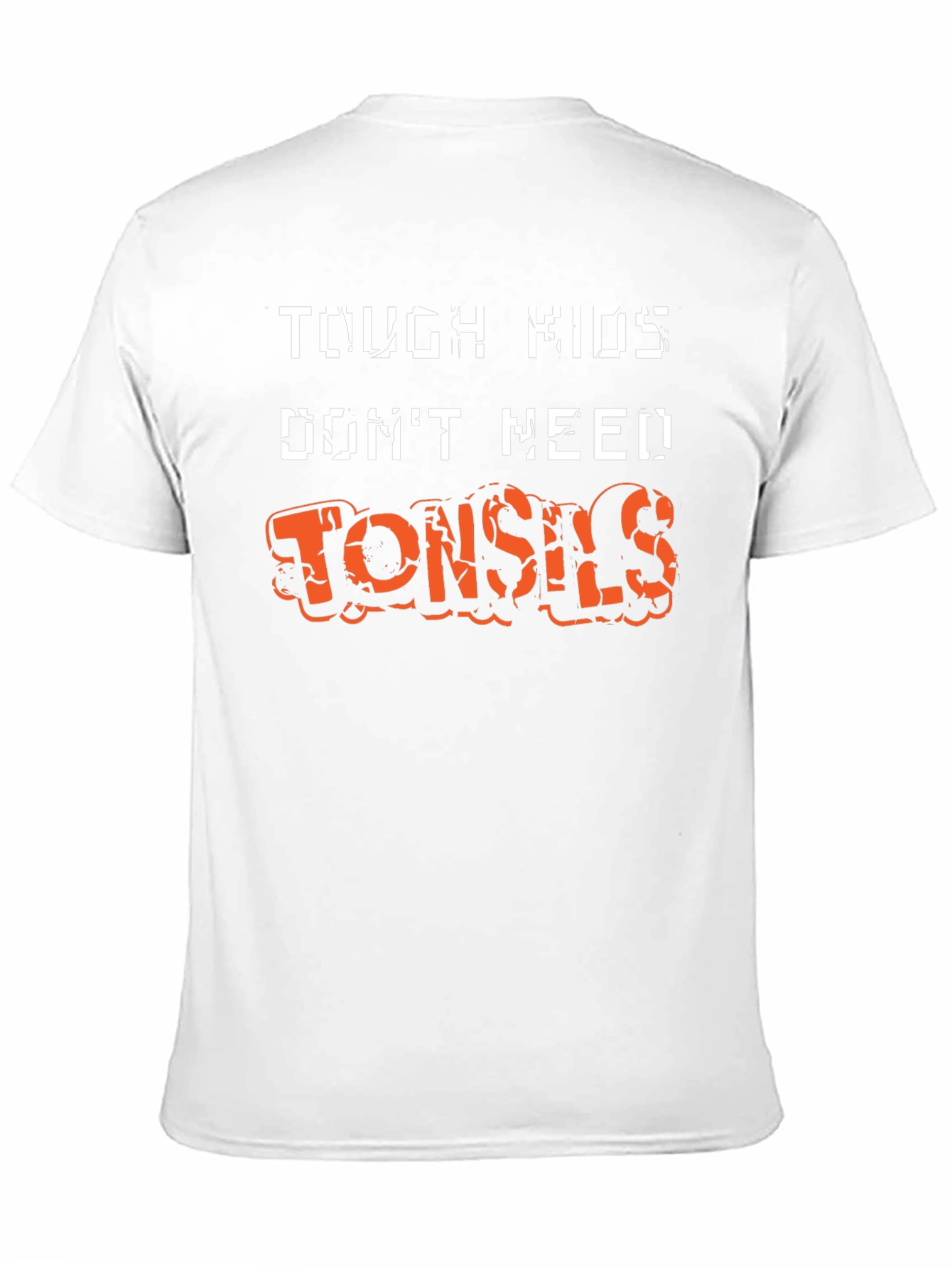 Tough Kids Dont Need Tonsils Funny T-Shirt