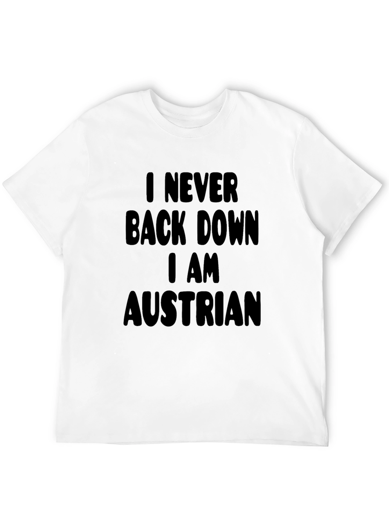 Austrian Pride T-Shirt: Never Back Down Statement Tee