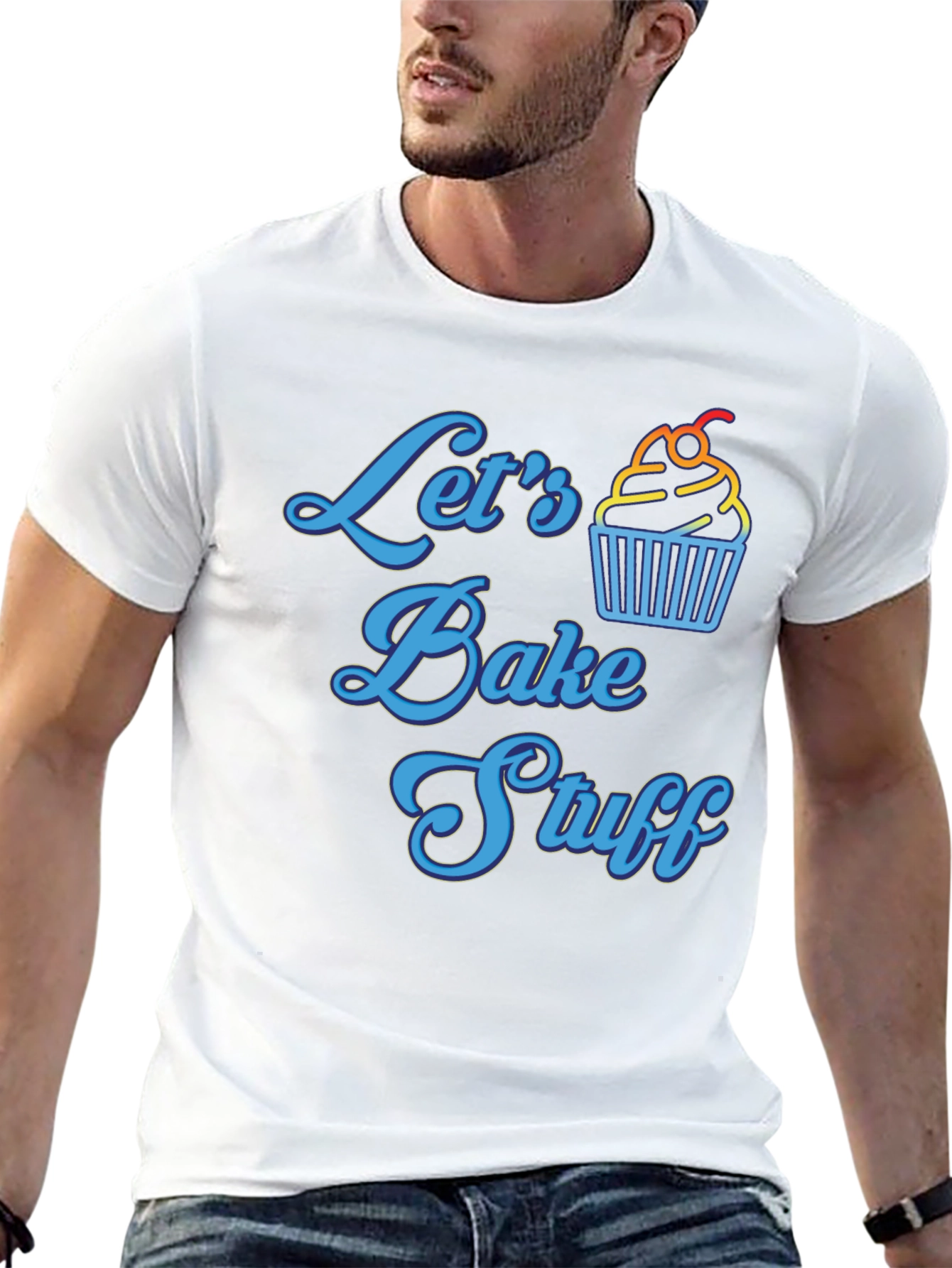 Lets Bake Stuff T-Shirt - Fun Cupcake Design