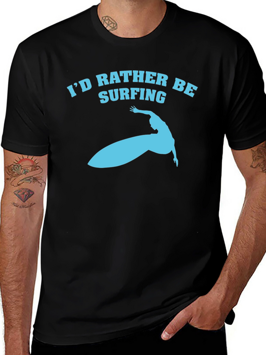 Id Rather Be Surfing T-Shirt