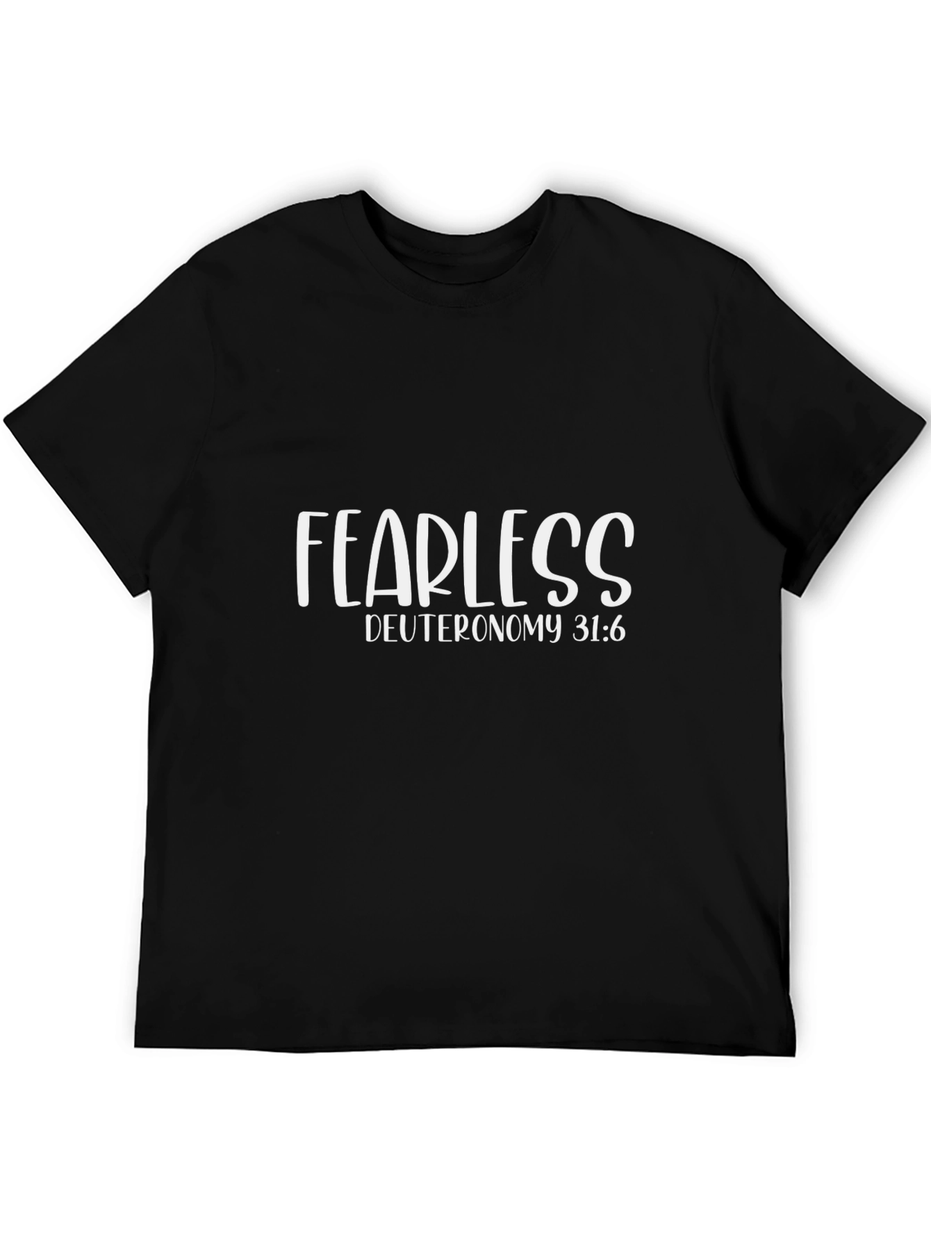 Fearless Christian T-Shirt Deuteronomy 31:6