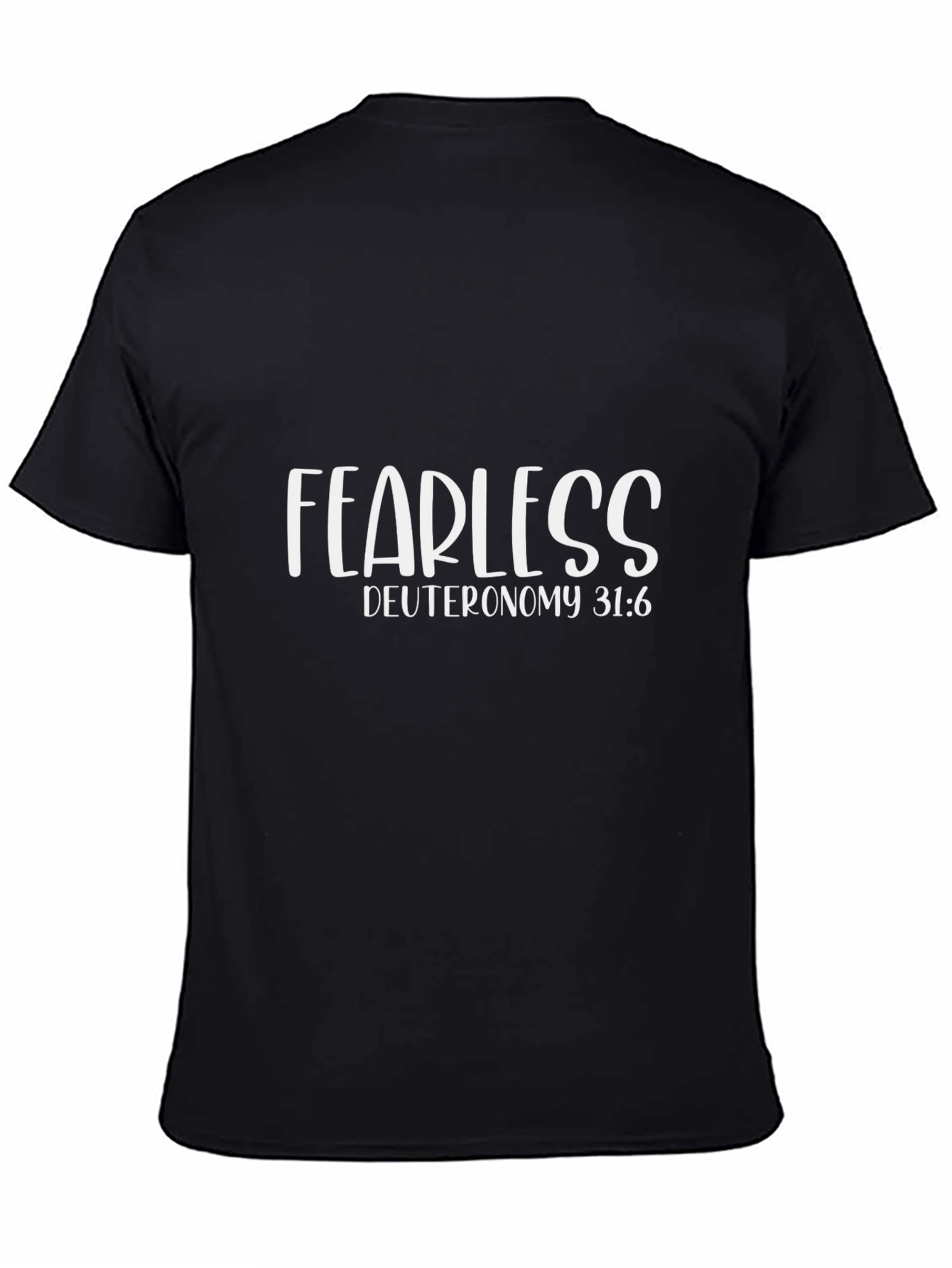 Fearless Christian T-Shirt Deuteronomy 31:6