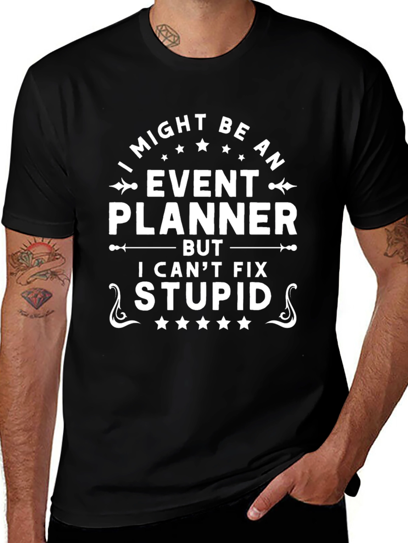 Event Planner Funny T-Shirt - I Cant Fix Stupid