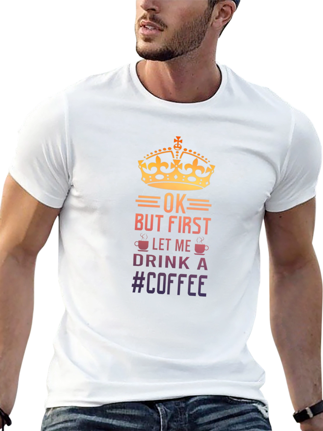 OK But First Let Me Drink Coffee T-Shirt