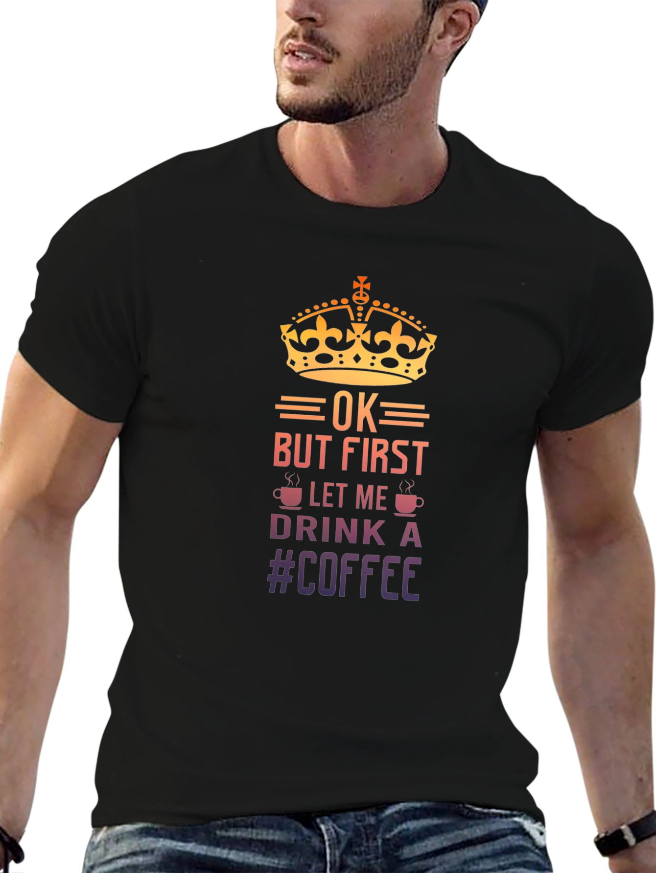 OK But First Let Me Drink Coffee T-Shirt