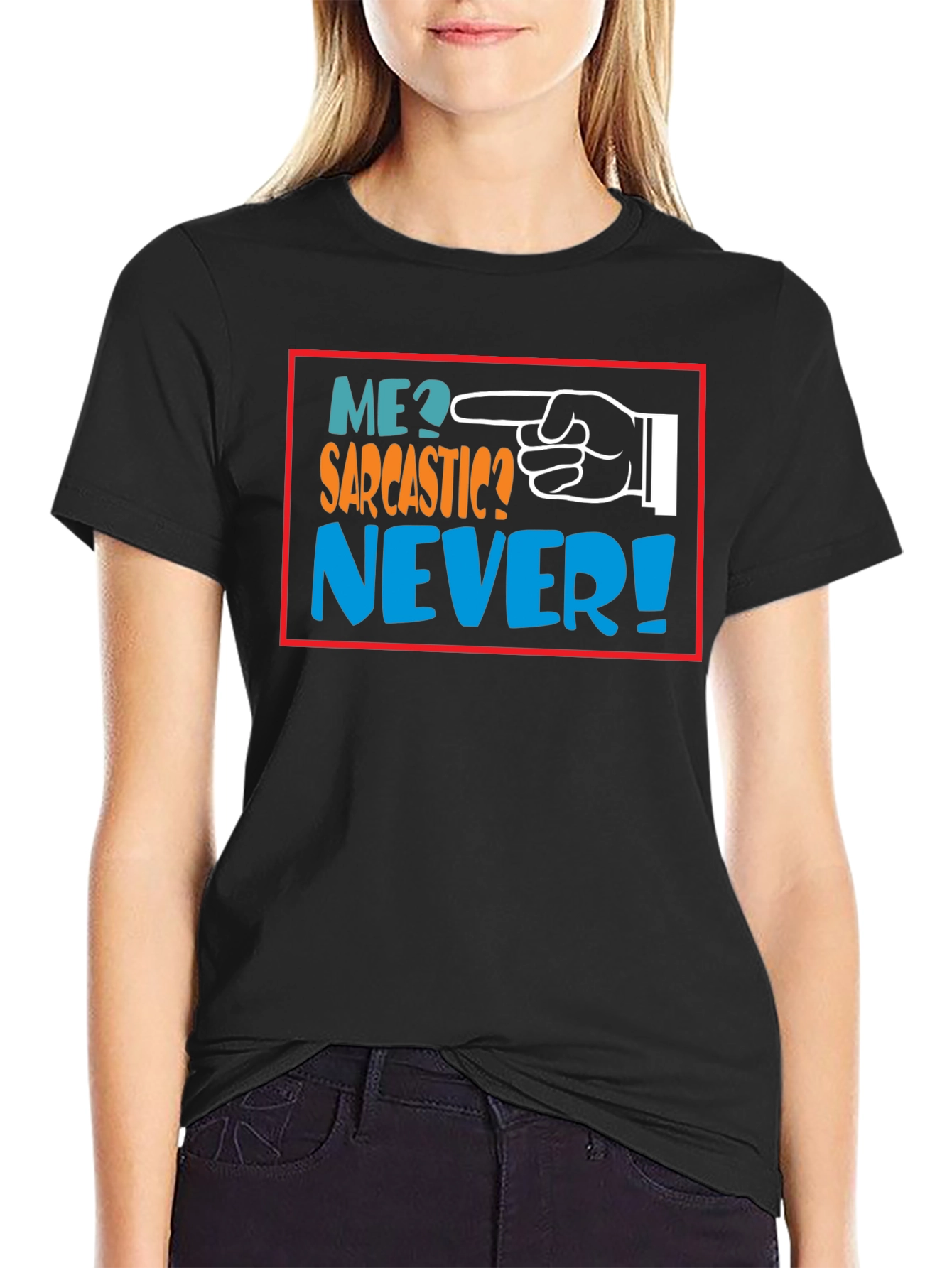 Me Sarcastic? Never! Black Graphic T-Shirt