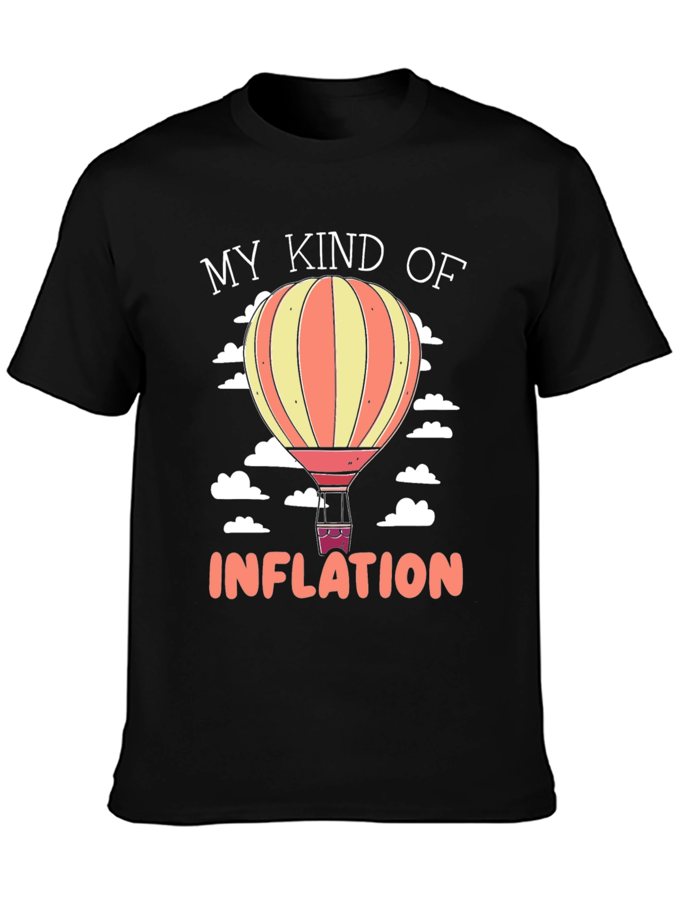 My Kind of Inflation Hot Air Balloon Graphic Tee