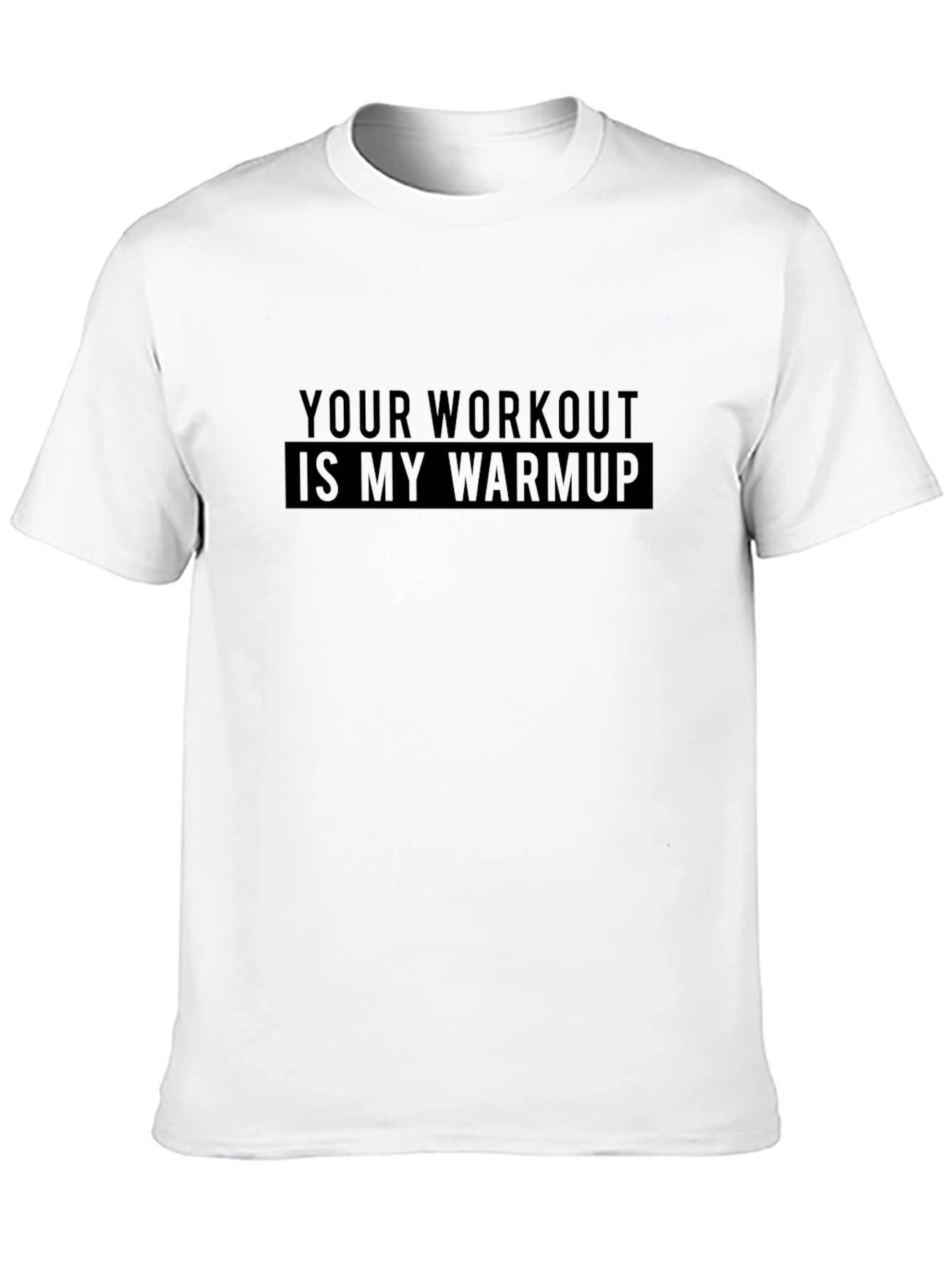 Workout Warmup T-Shirt - Motivational Gym Tee