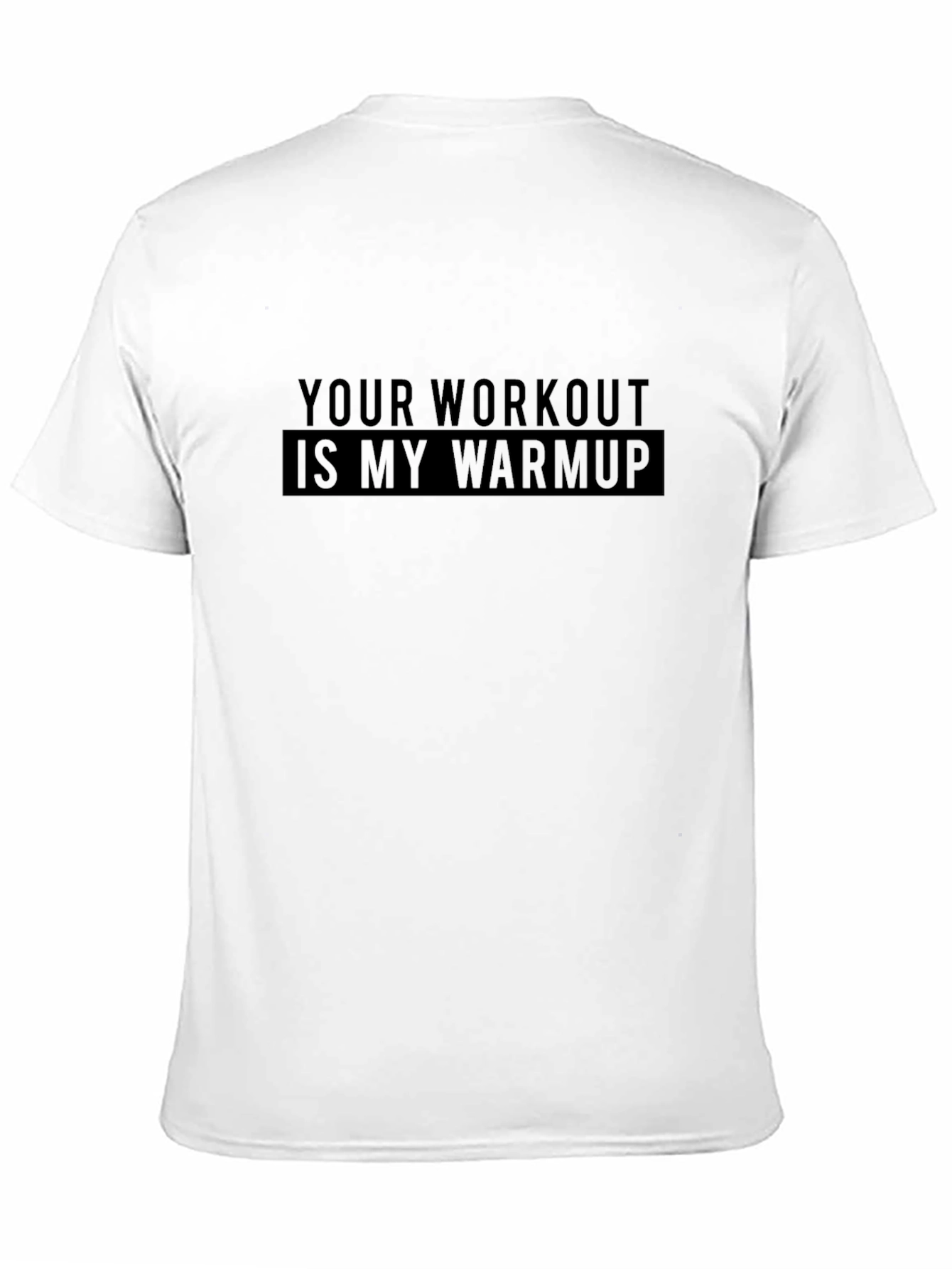 Workout Warmup T-Shirt - Motivational Gym Tee