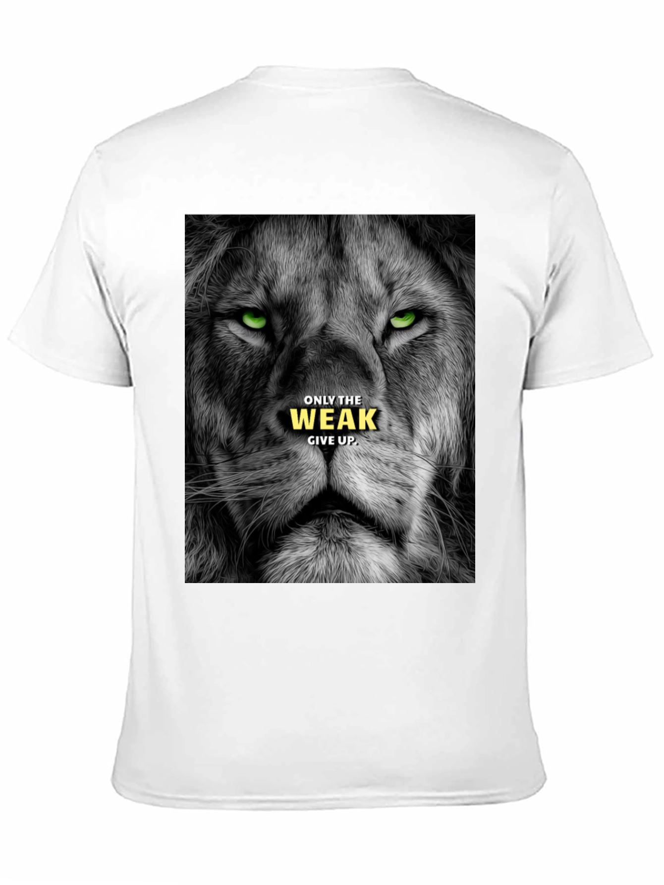 Lion Graphic Tee: Only The Weak Give Up