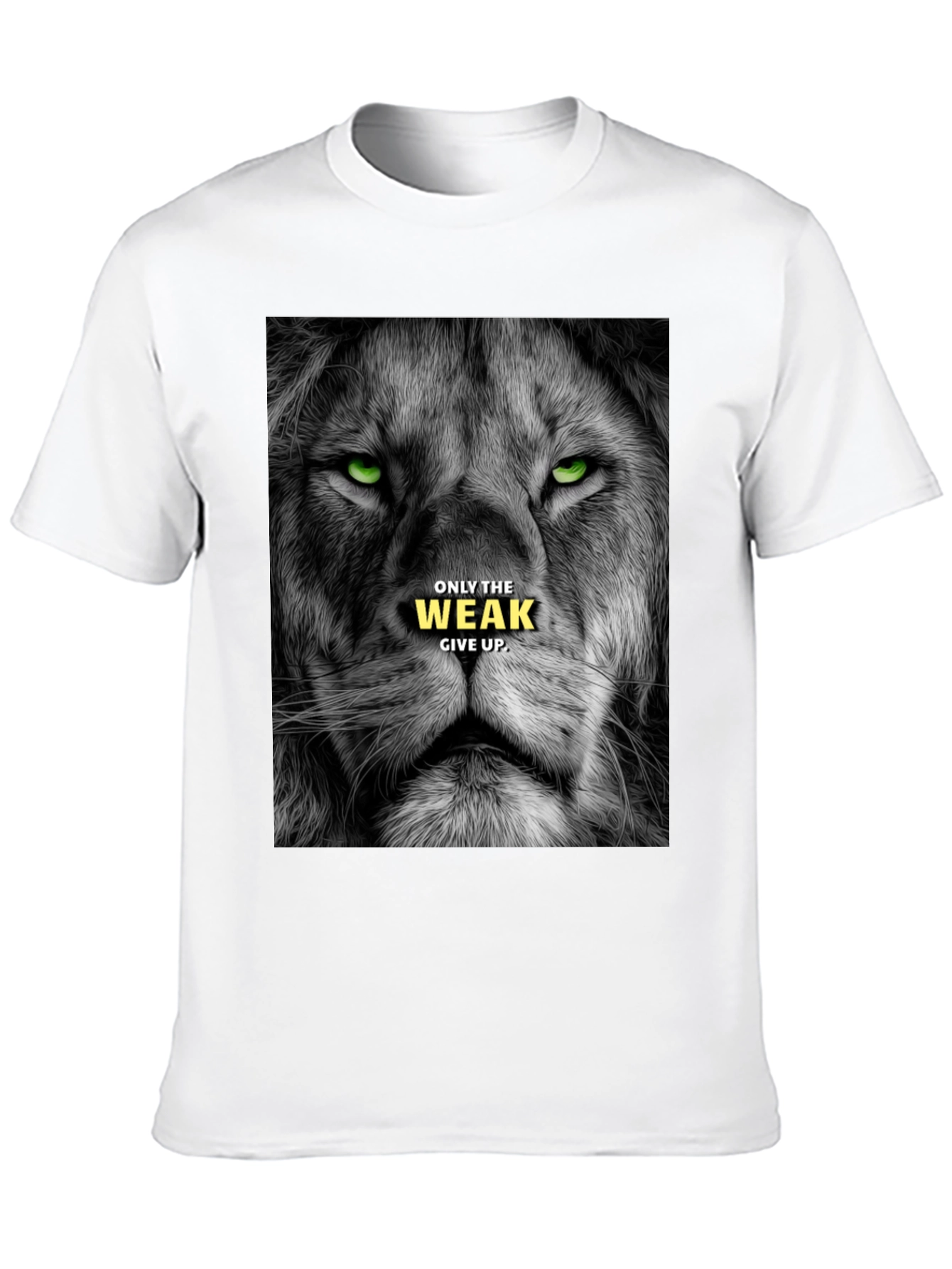 Lion Graphic Tee: Only The Weak Give Up