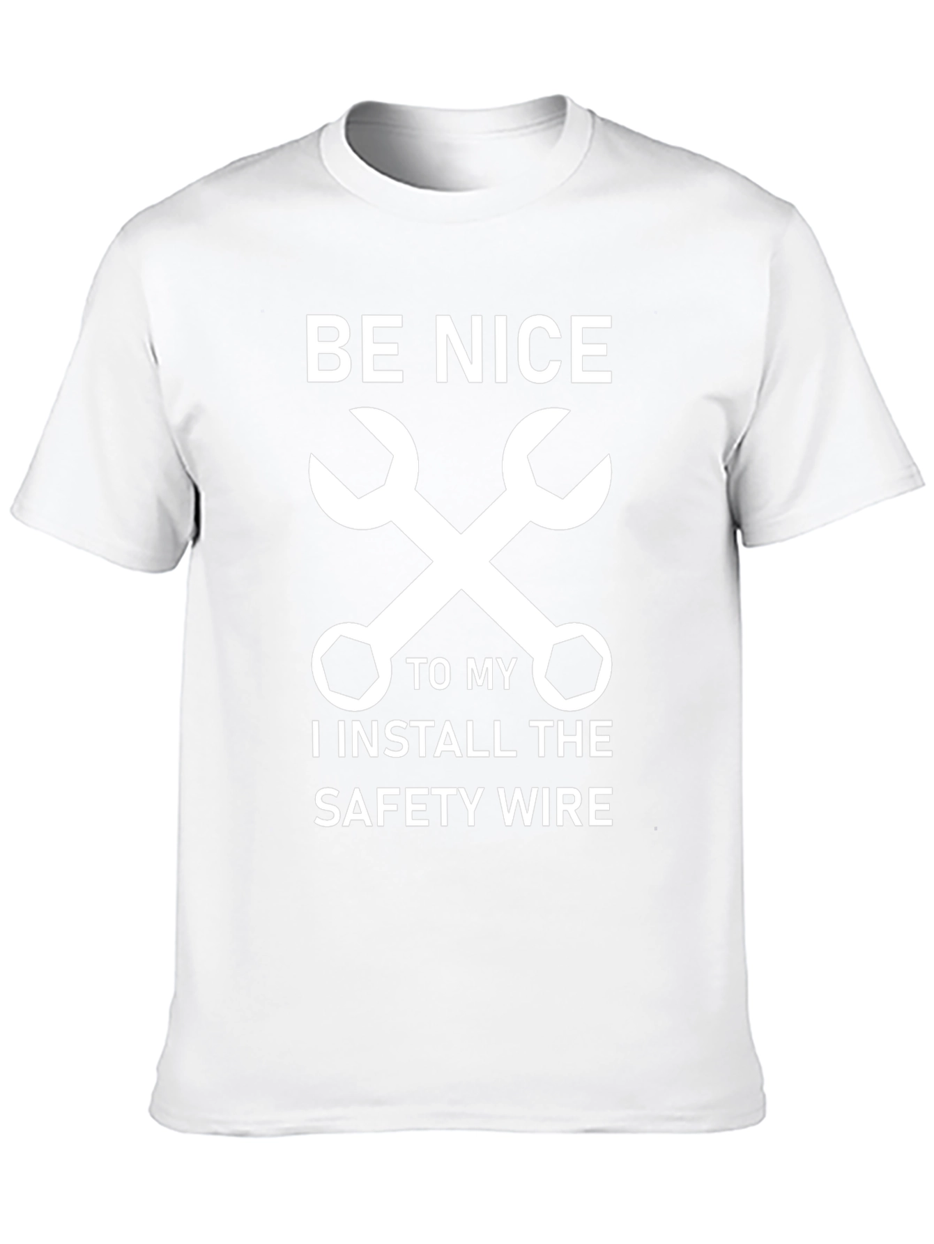 Be Nice Mechanic T-Shirt - Safety Wire Installer Gift