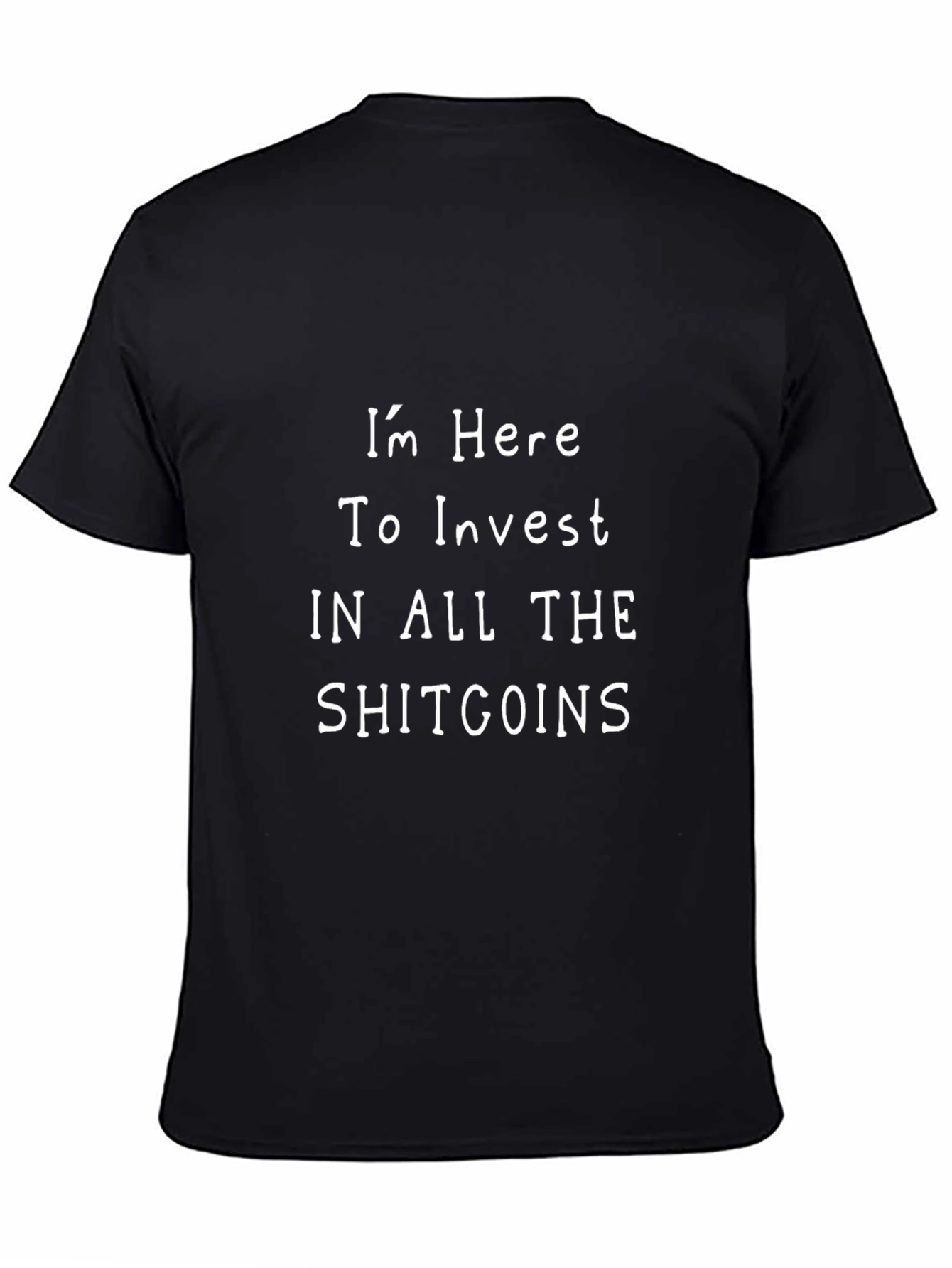 Invest in Shitcoins T-Shirt - Crypto Tee