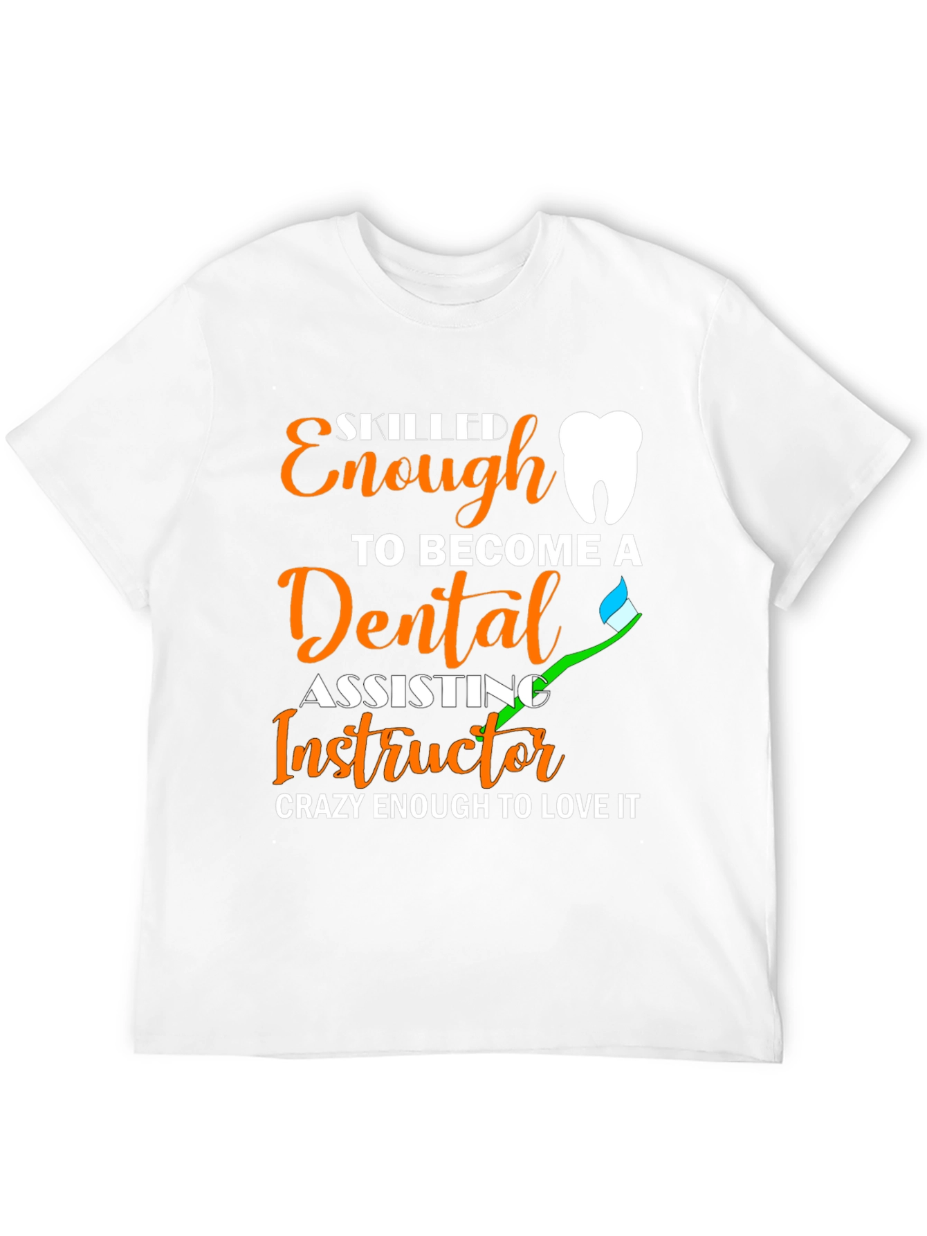 Dental Assisting Instructor Graphic Tee