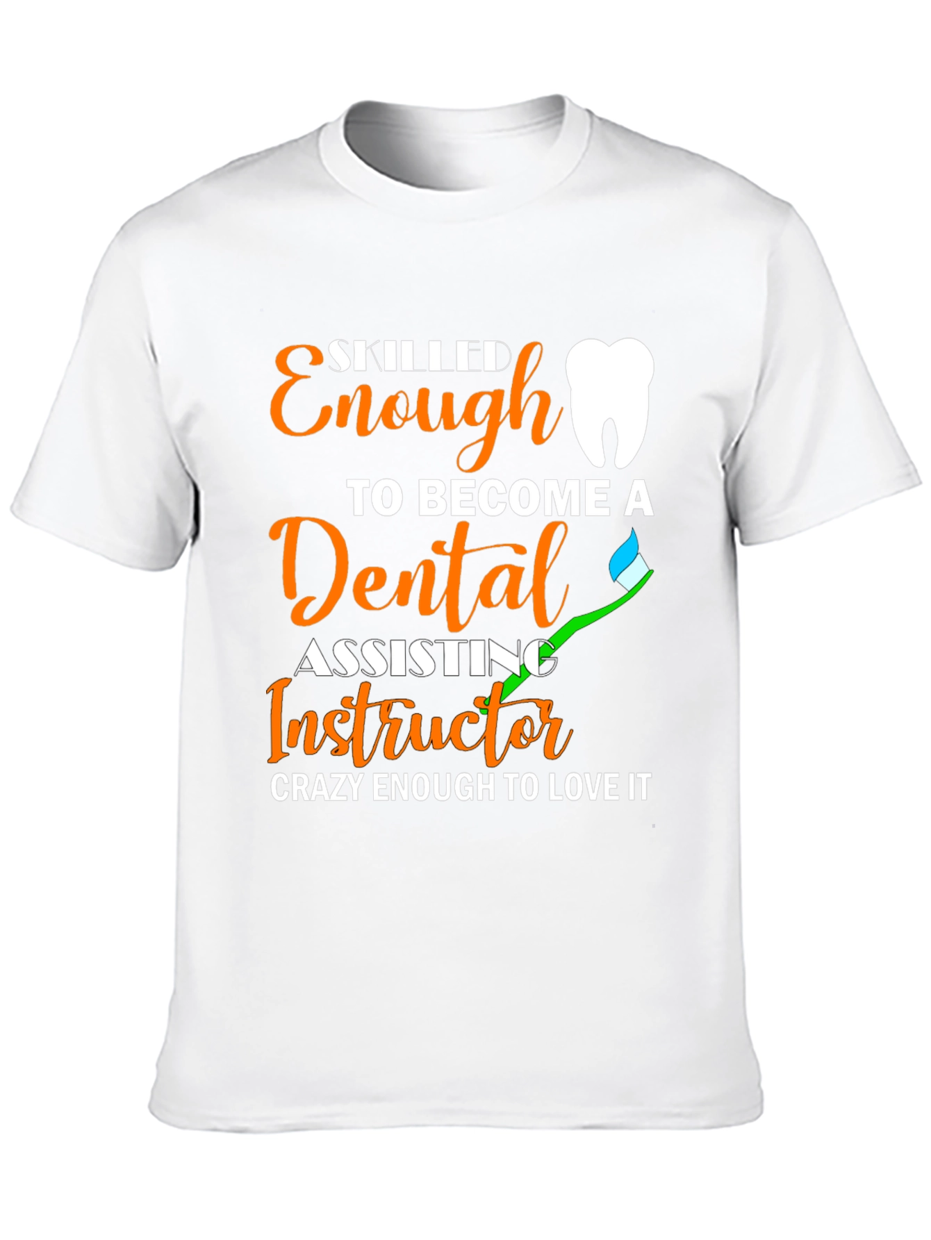 Dental Assisting Instructor Graphic Tee