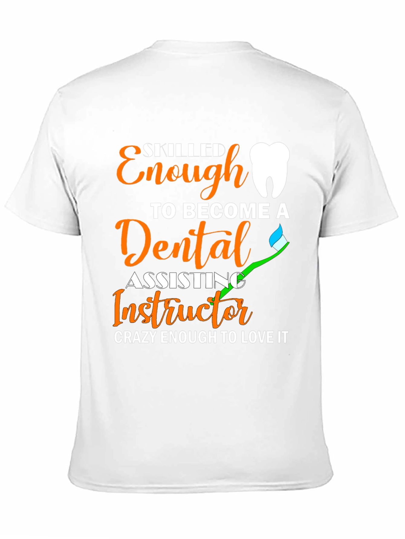 Dental Assisting Instructor Graphic Tee