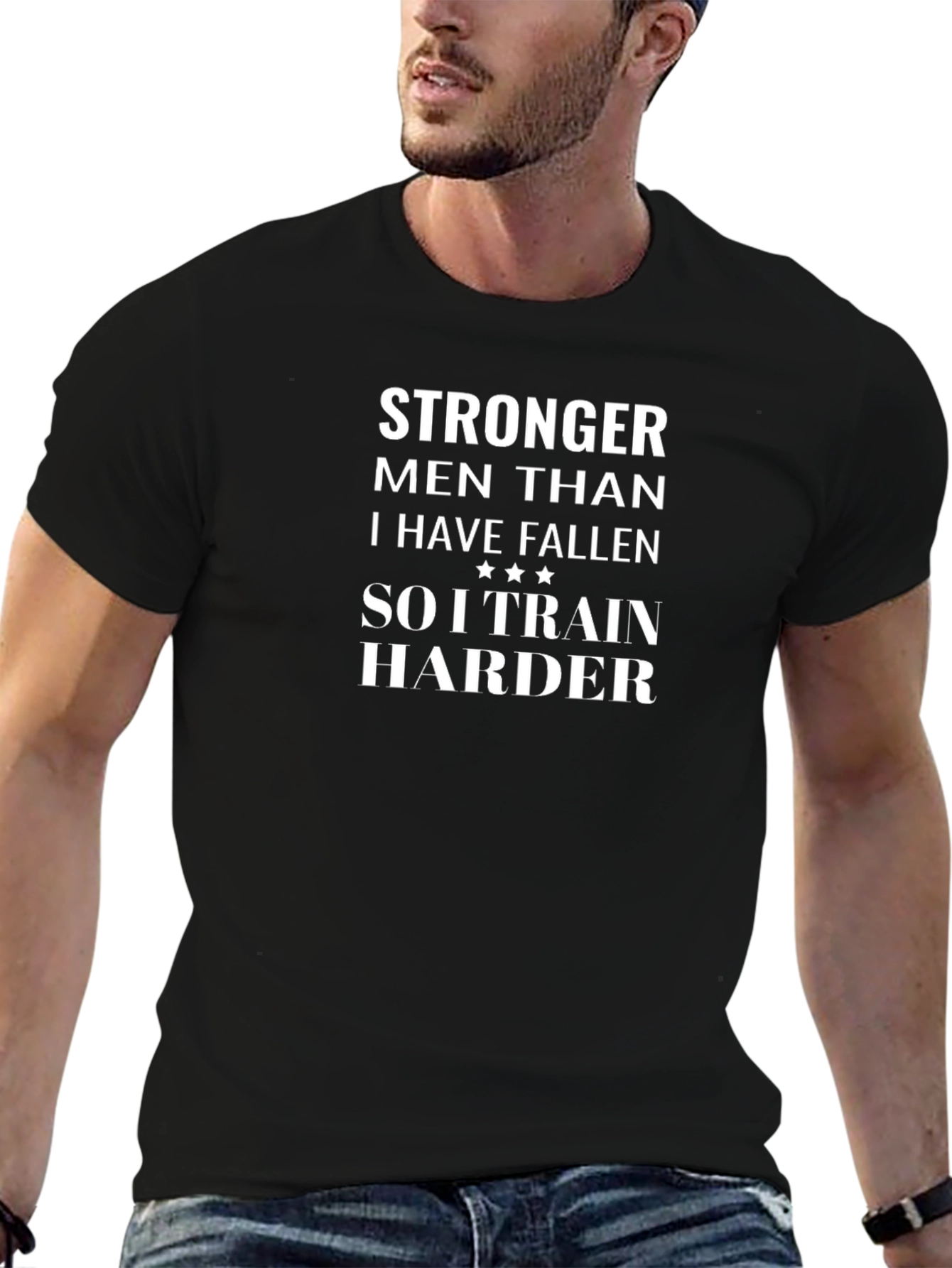 Stronger Men Quote T-Shirt - Train Harder