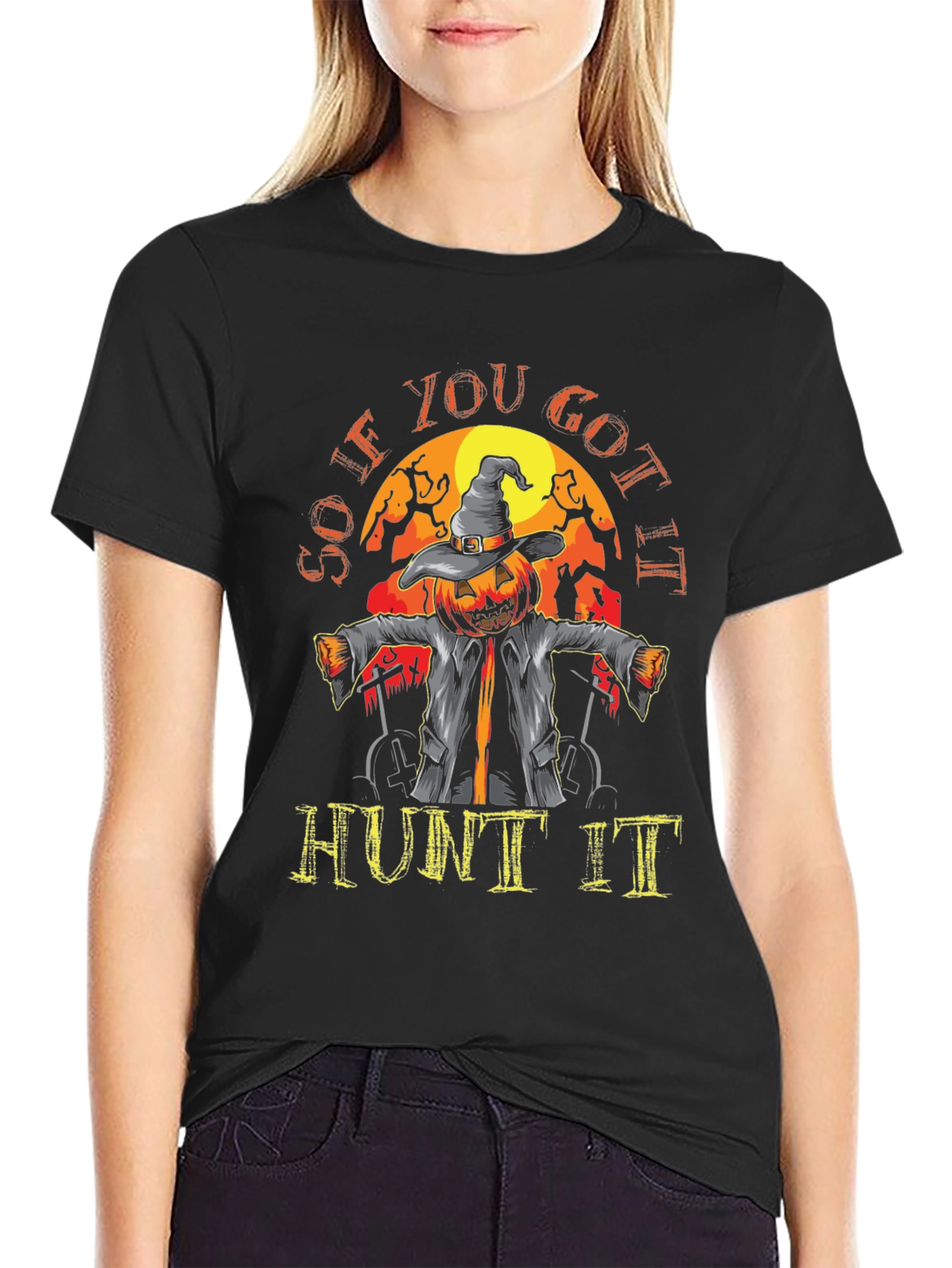 So If You Got It Hunt It Halloween T-Shirt