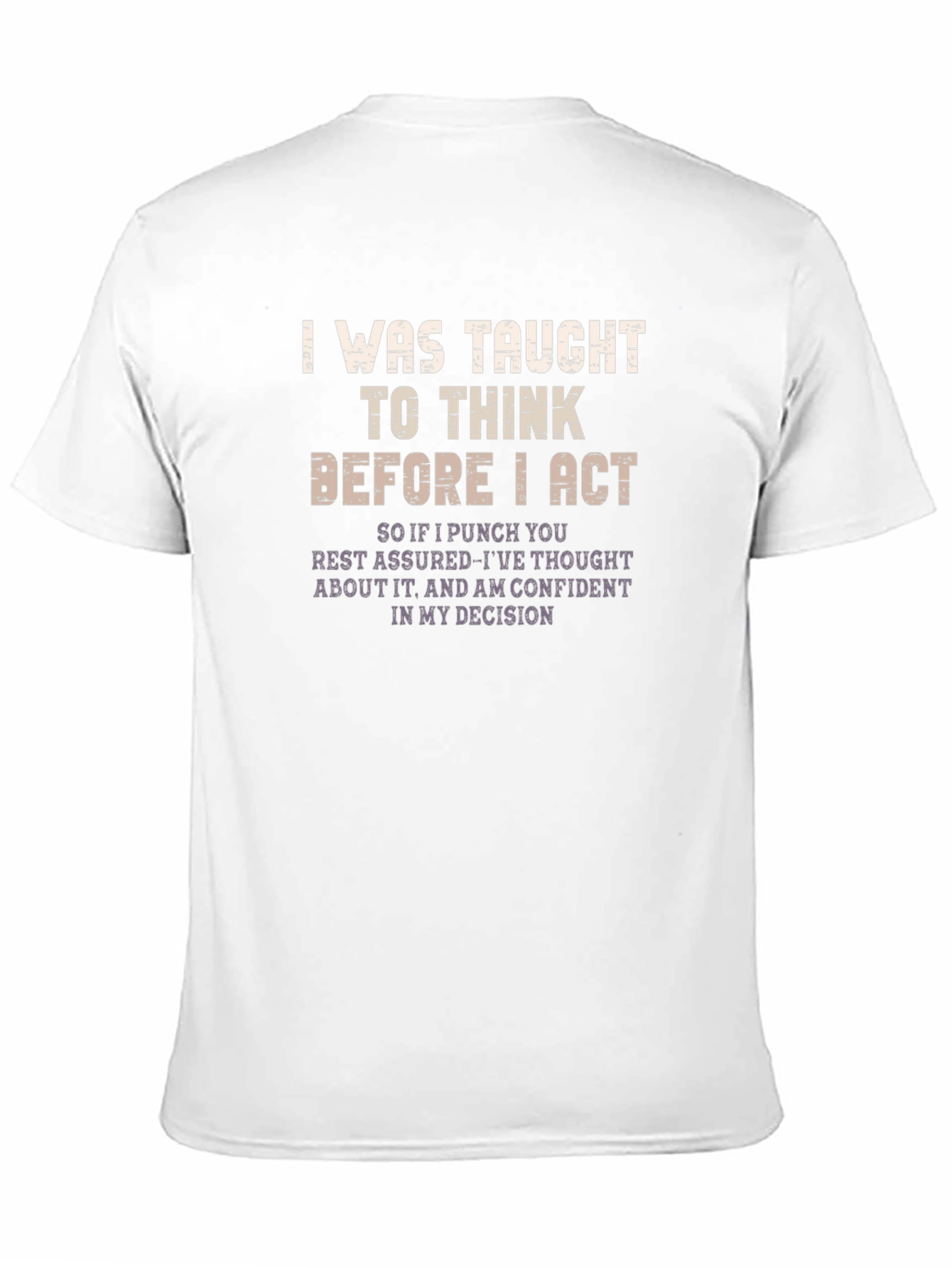 I Was Taught to Think Funny Graphic T-Shirt