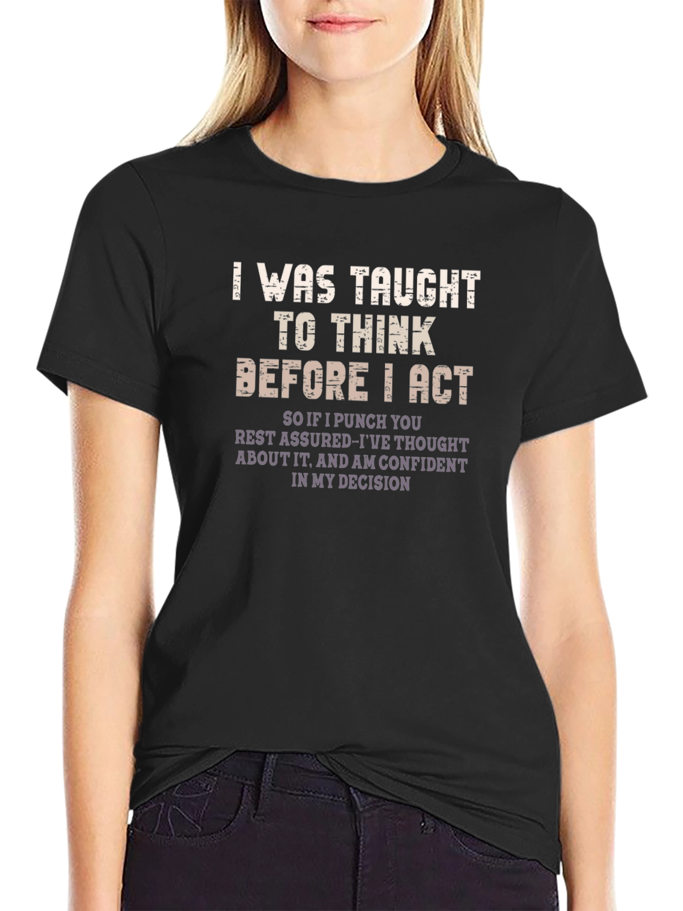 I Was Taught to Think Funny Graphic T-Shirt