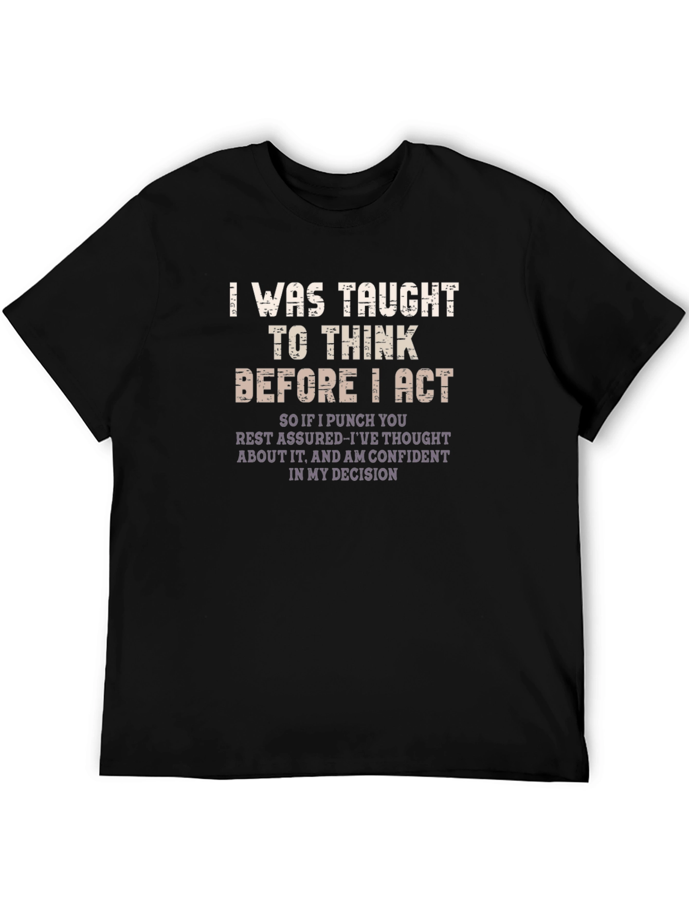 I Was Taught to Think Funny Graphic T-Shirt