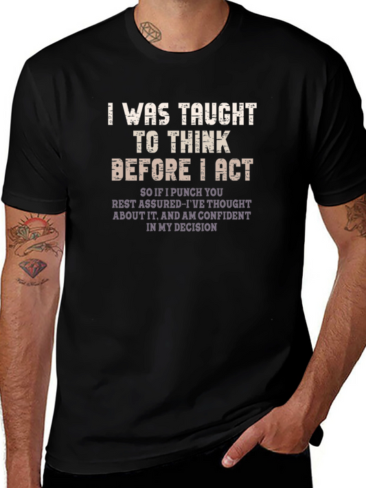 I Was Taught to Think Funny Graphic T-Shirt