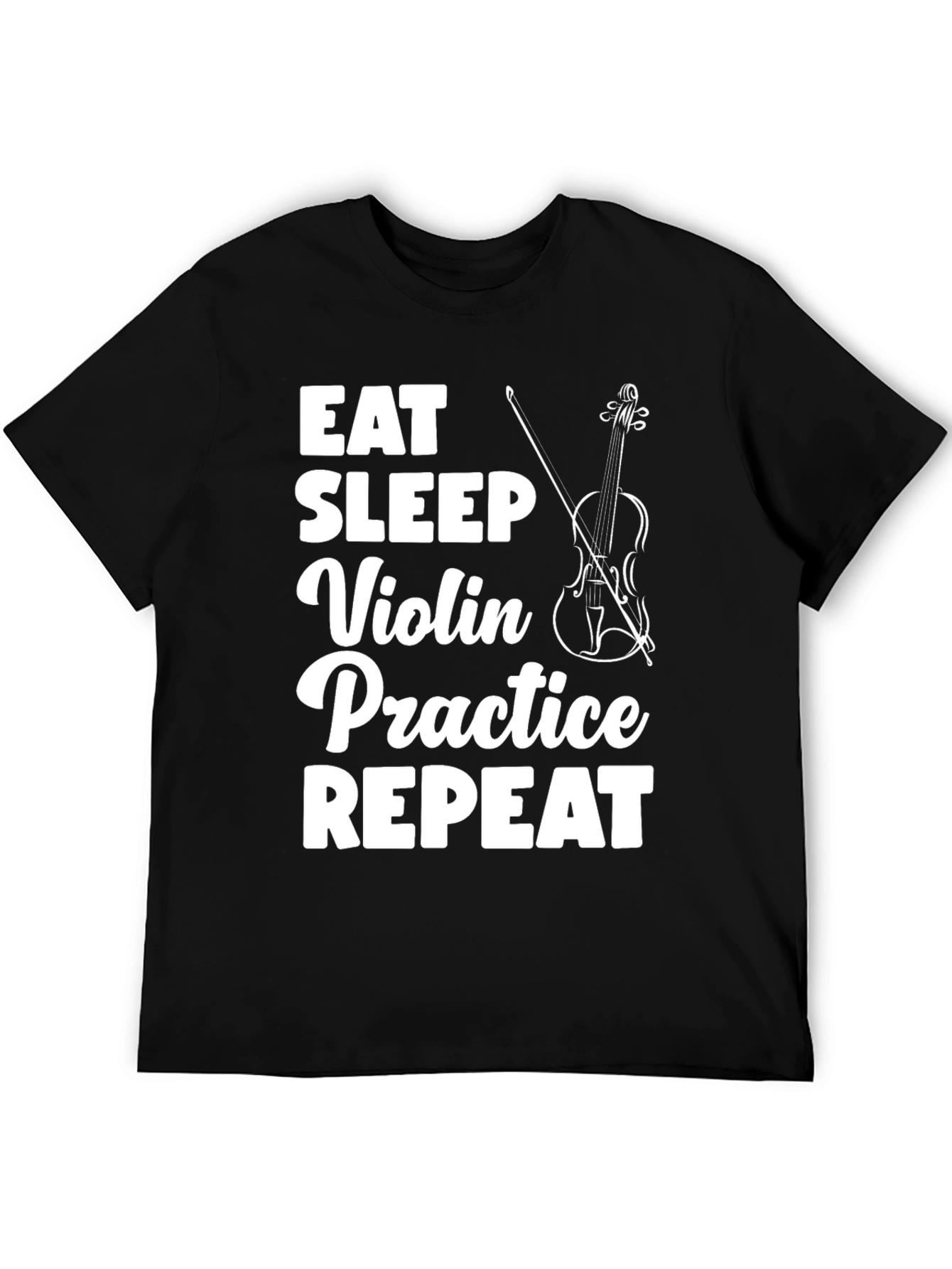 Eat Sleep Violin Practice Repeat Black T-Shirt