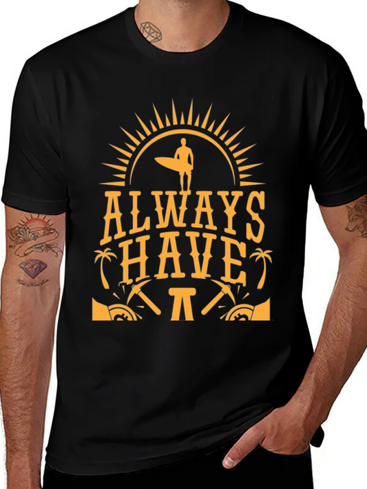 Always Have Fun T-Shirt