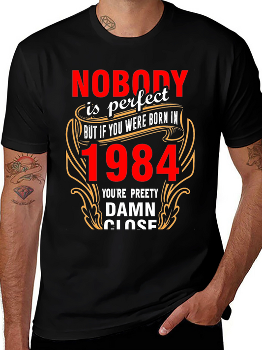 Nobodys Perfect Born In 1984 T-Shirt