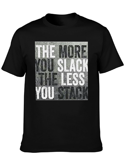 The More You Slack Tee - Graphic Print Black T-Shirt