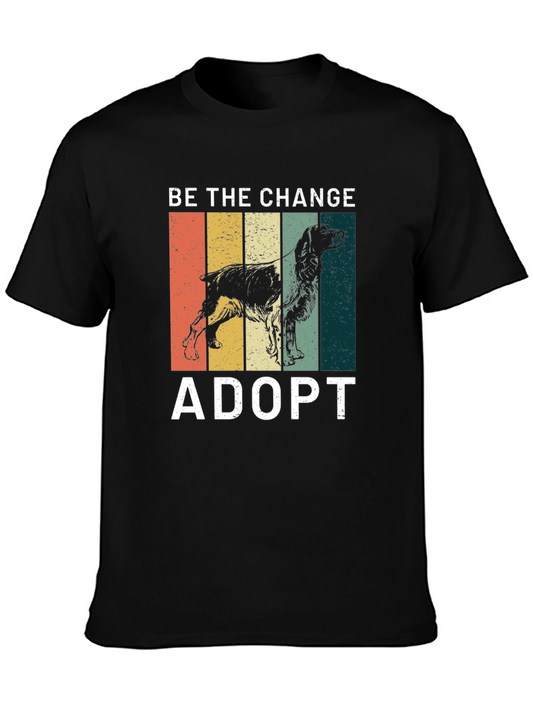 Adopt Dog T-Shirt - Be the Change