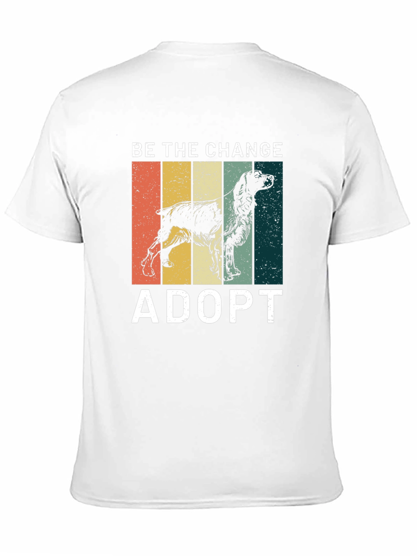 Adopt Dog T-Shirt - Be the Change