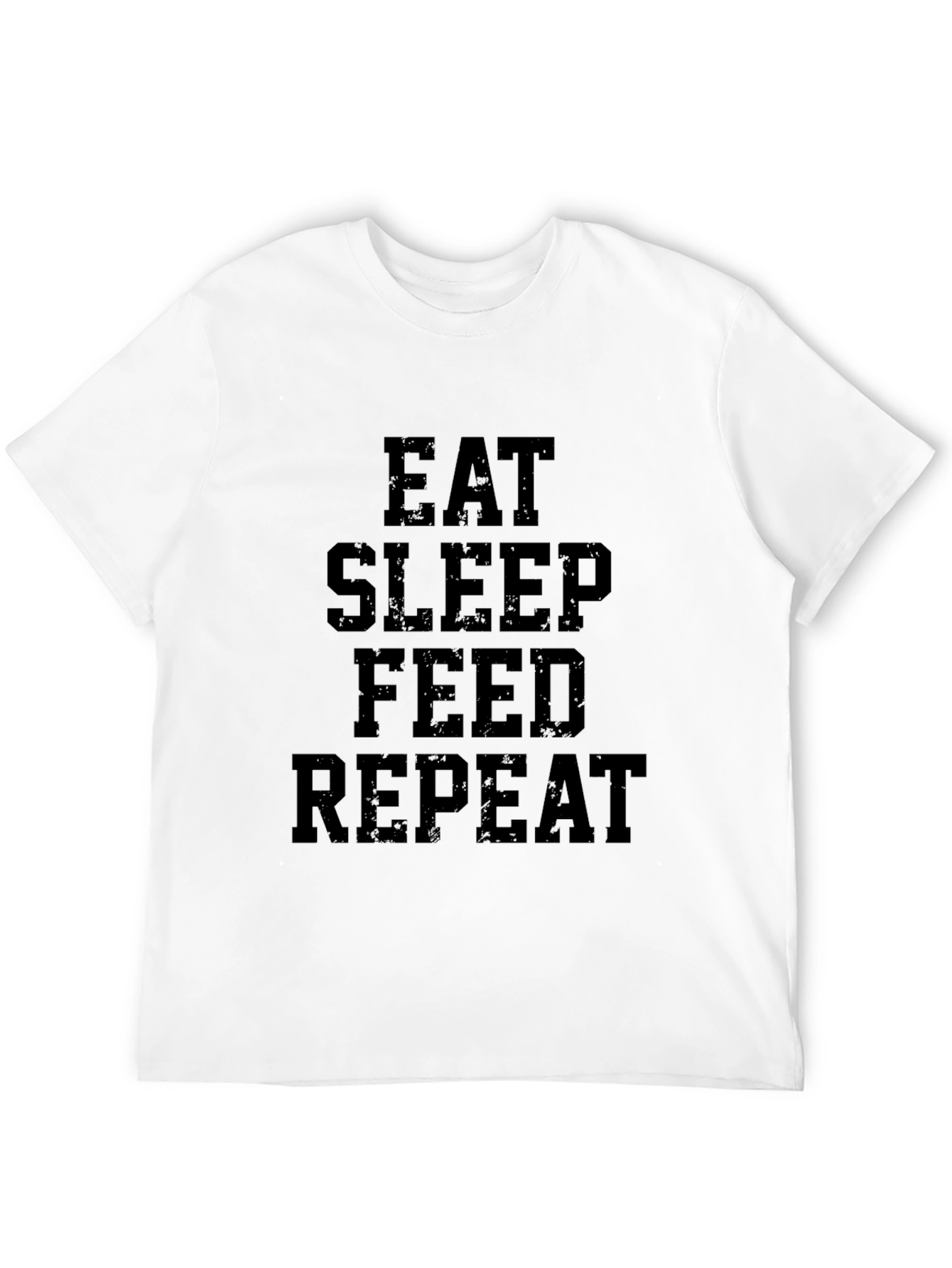 Eat Sleep Feed Repeat Graphic T-Shirt