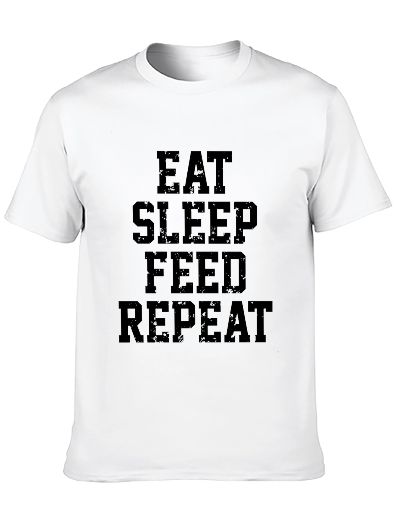 Eat Sleep Feed Repeat Graphic T-Shirt
