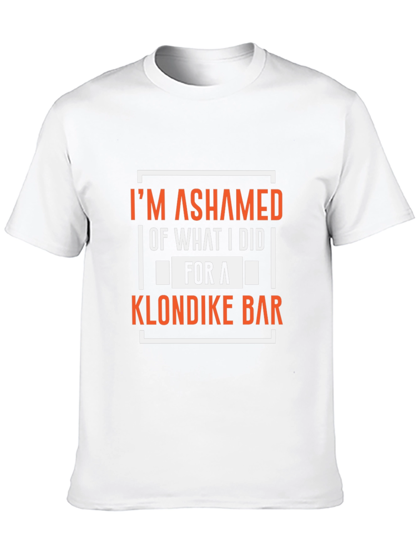 Im Ashamed Klondike Bar Graphic Tee