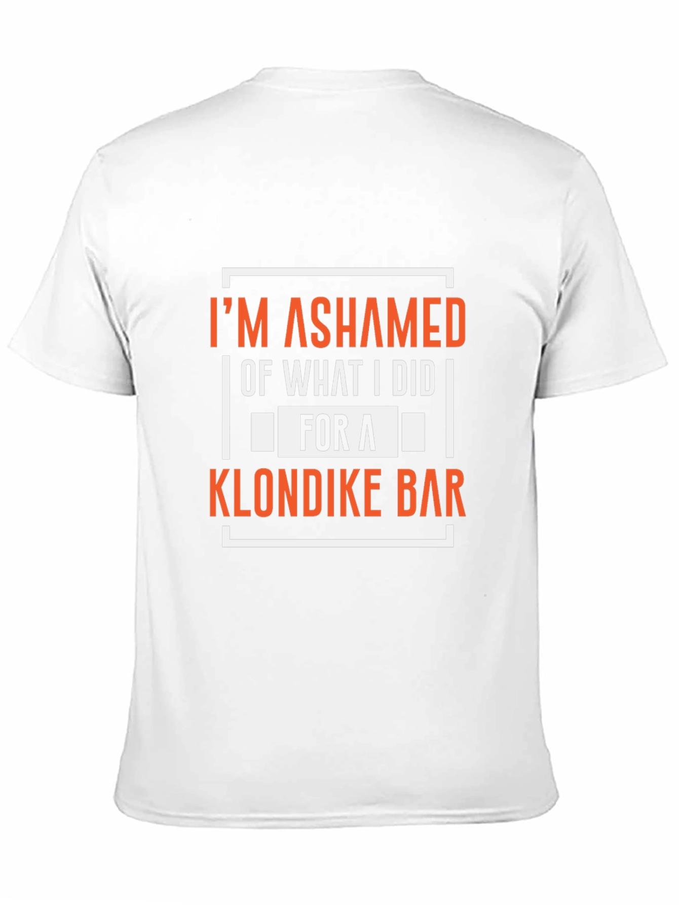 Im Ashamed Klondike Bar Graphic Tee