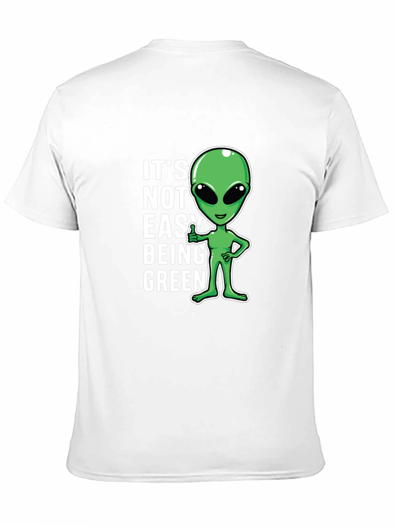 Its Not Easy Being Green Alien Graphic T-Shirt