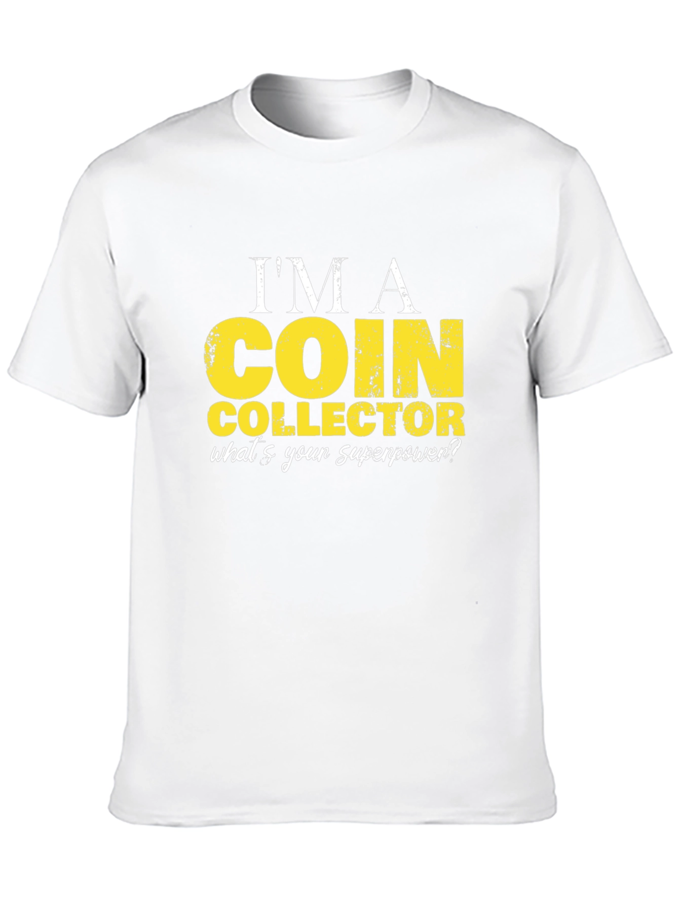 Coin Collector Superpower T-Shirt
