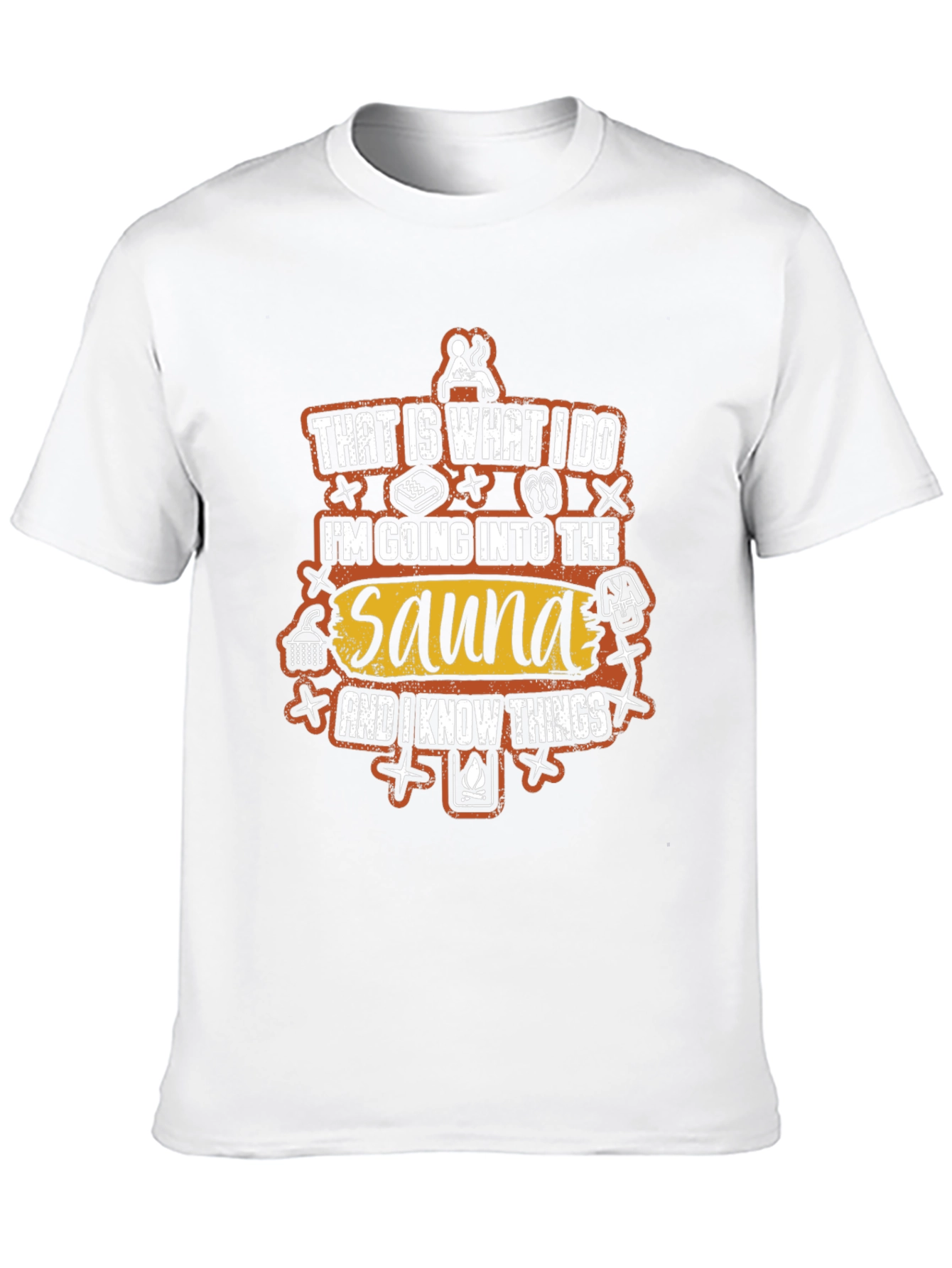 Sauna Lover T-Shirt - Thats What I Do Tee
