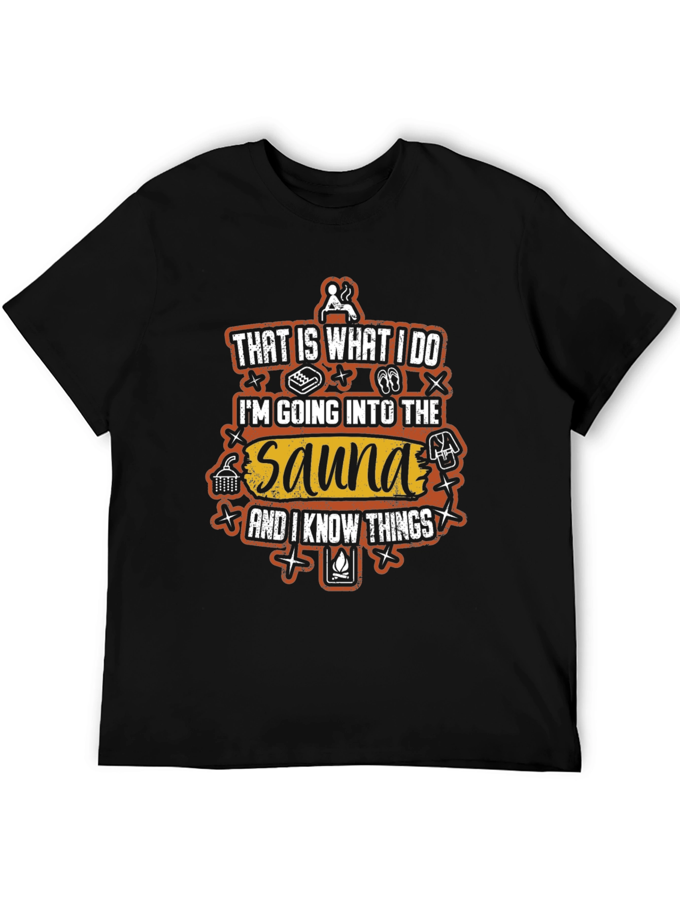 Sauna Lover T-Shirt - Thats What I Do Tee